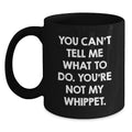 Funny Whippet Dog Quotes Black Coffee Mug, Birthday Unique Gifts from Friends for Men, Unique Ceramic Mug with 11oz or 15oz Capacity, Ideal Gift for Whippet Dog Lovers - Main