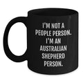 Funny Quote Australian Shepherd Dog Gifts for Friends and Family, I'm Not A People Person. I'm An Australian Shepherd Person. Funny Birthday Unique Gifts from Men and Women - Main