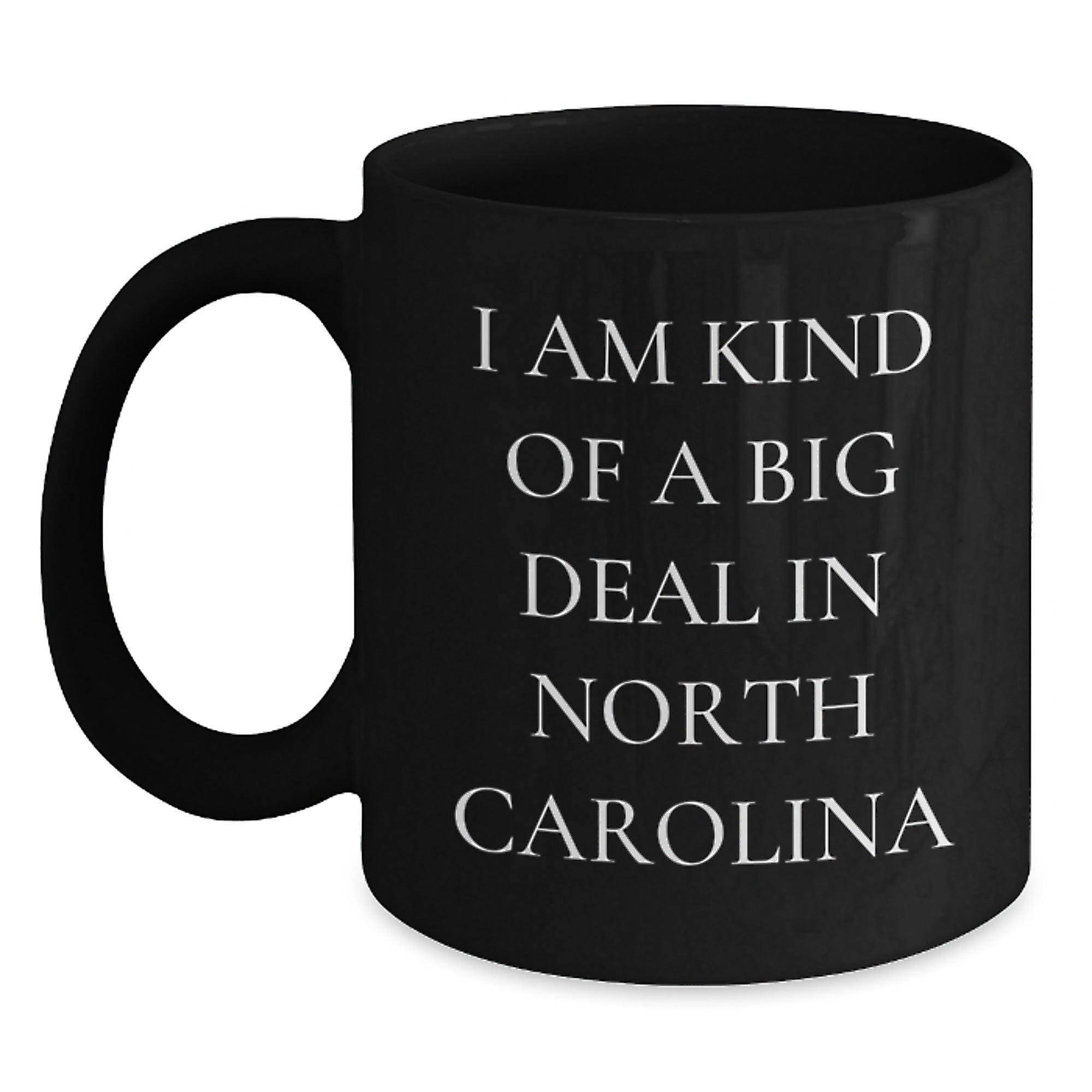 Funny North Carolina Gifts for Mom - I Am Kind Of A Prime Selection In North Carolina Black Coffee Mugs for Women - Main