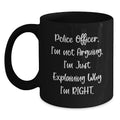 Funny Police Officer Gifts for Men - Graduation Unique Gifts from Family to Police Officer Black Coffee Mug - I'm Not Arguing Mugs - Main