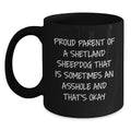 Funny Shetland Sheepdog Quotes Gifts for Mom Shetland Sheepdog Lover Black Coffee Mug - Main
