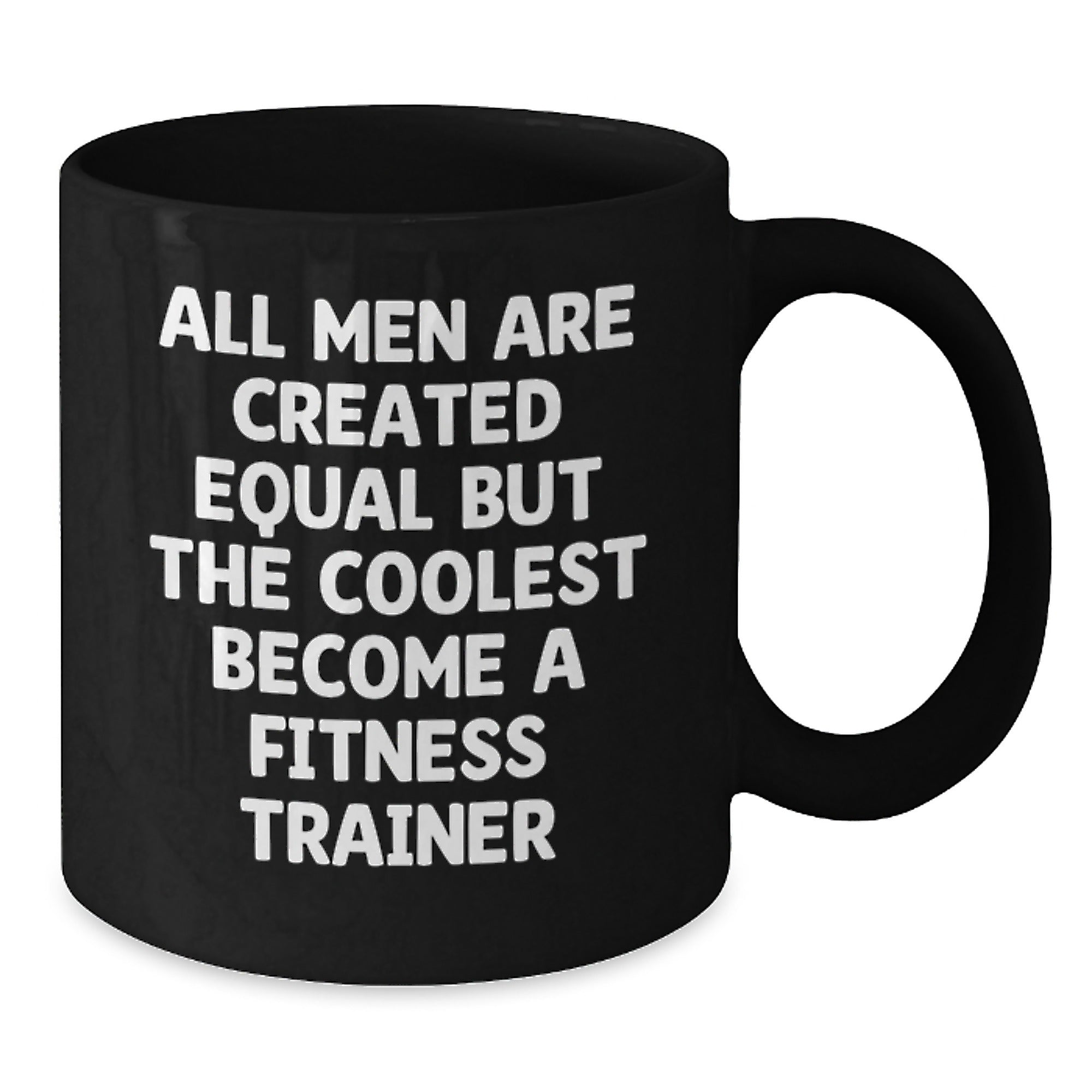 Funny Fitness Trainer Gifts, Unique Black Coffee Mugs for Fitness Enthusiasts, All Men Are Created Equal But The Coolest Become A Fitness Trainer, Gifts from Dad to Fitness Trainer on Father's Day - Additional