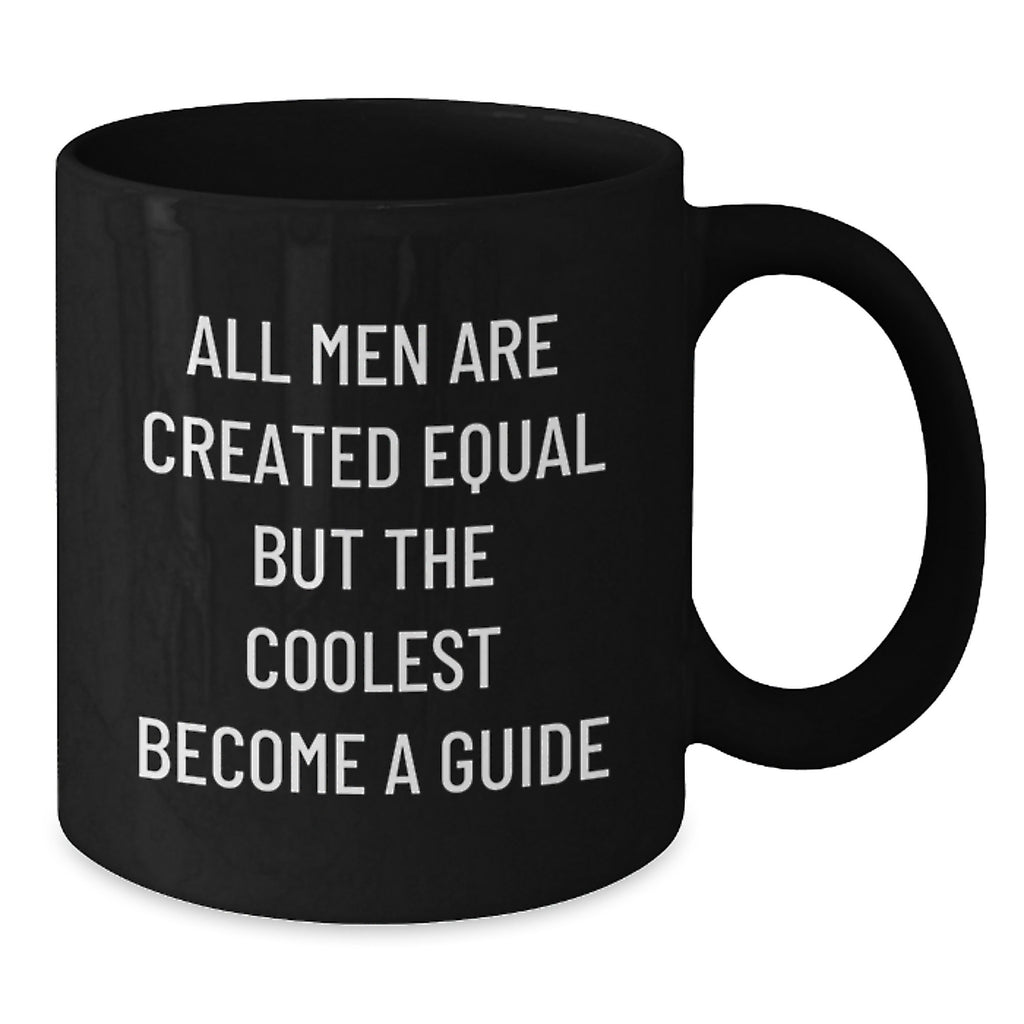 Funny Guide Gifts for Men Black Coffee Mug, Unique Father's Day Unique Ideas from Men to Guide - Additional