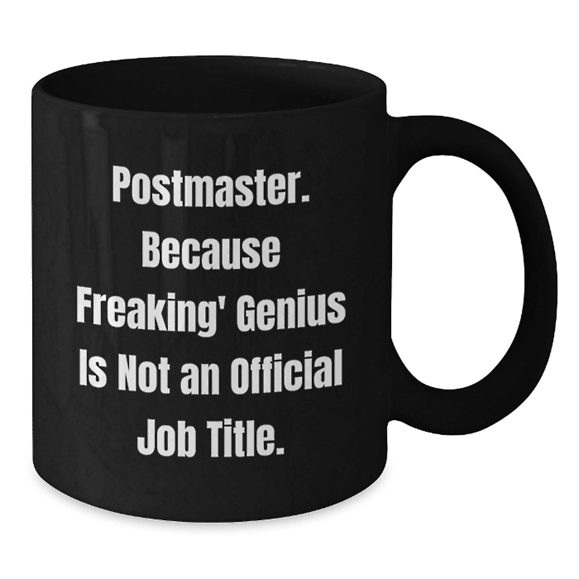 Funny Postmaster Gifts from Mom - Black Coffee Mug with 'Postmaster Because Freaking genius Is Not An Official Job Title' Quote - Perfect Mother's Day Unique Gifts for Postmaster Women - Additional