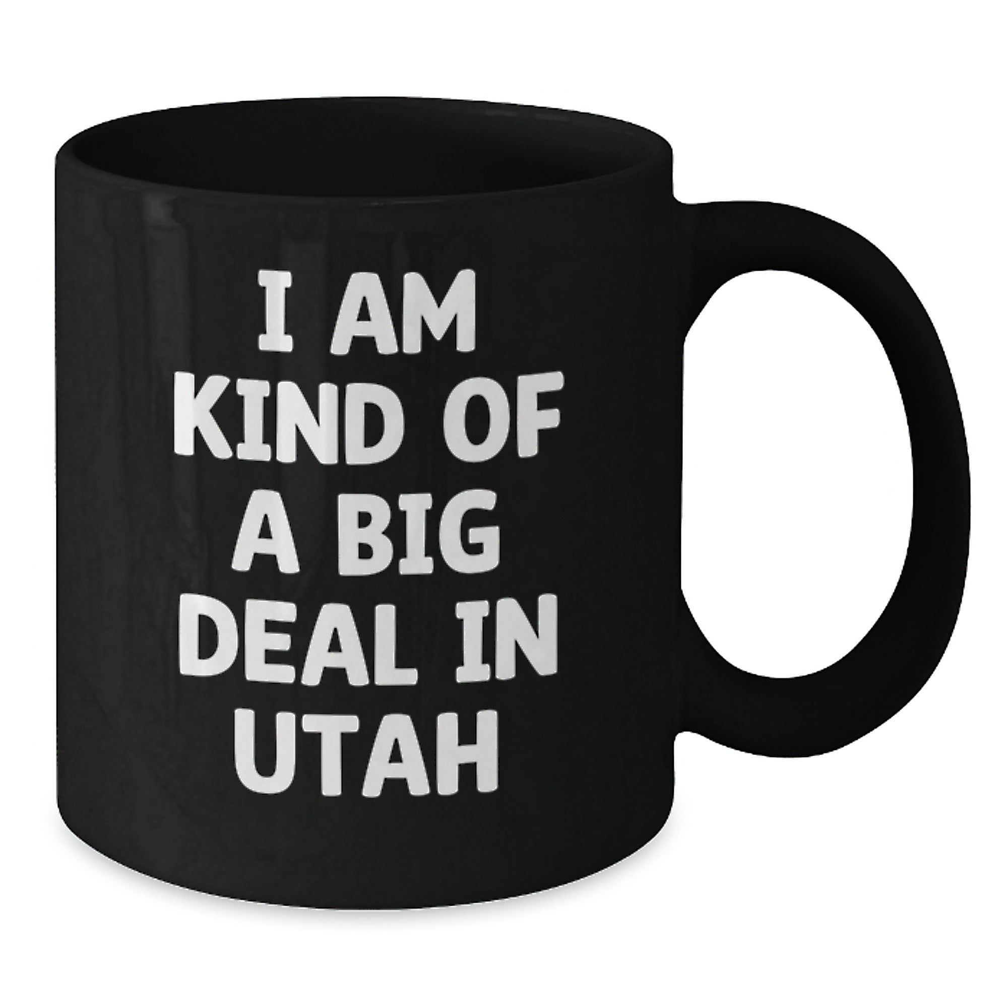 Utah Black Coffee Mugs Funny Quote 'I Am Kind Of A Prime Selection In Utah' Gifts for Mom from Friends - Additional