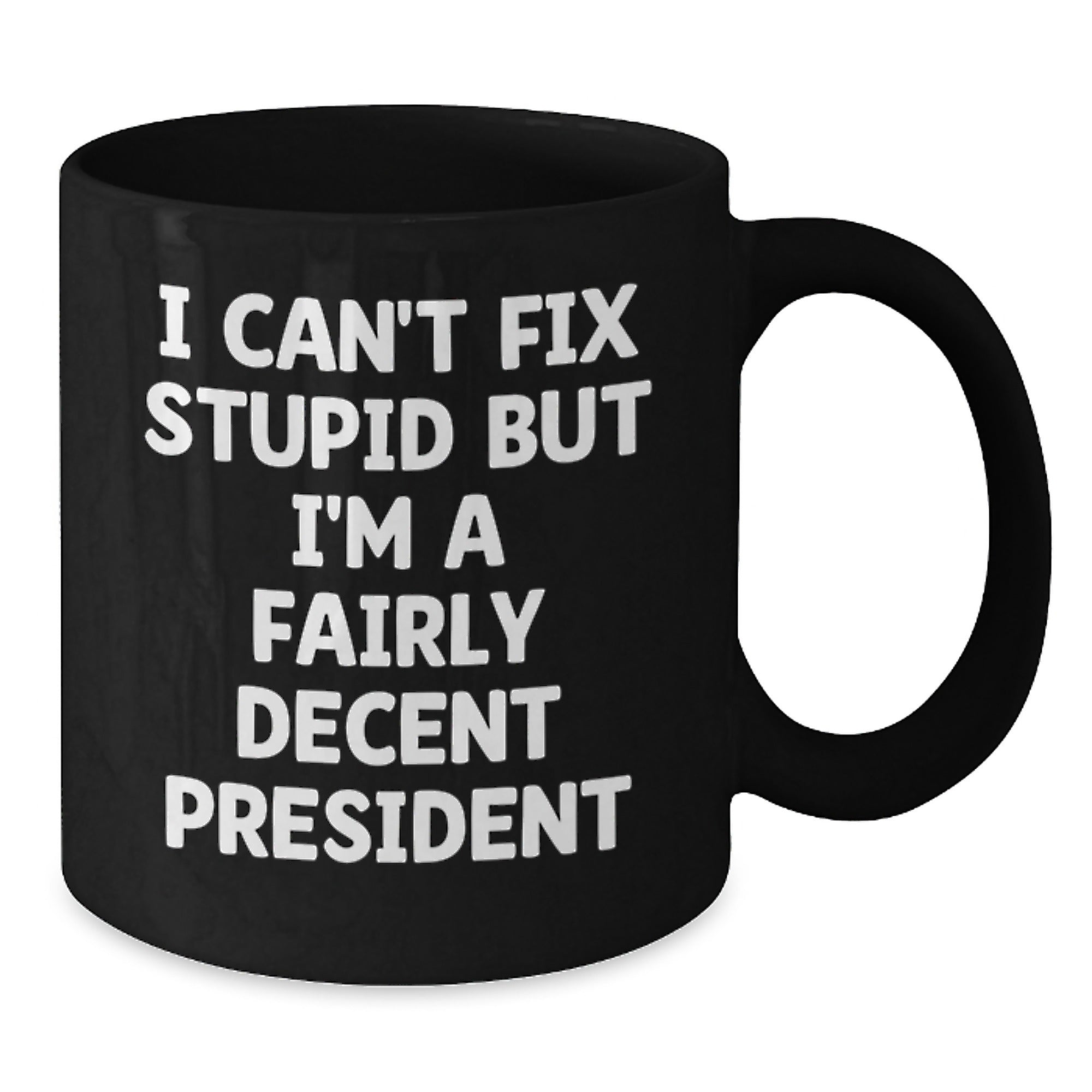 Funny President Quotes, President Gifts from Friends, Black Coffee Mug for President, Unique Graduation Gifts - Additional
