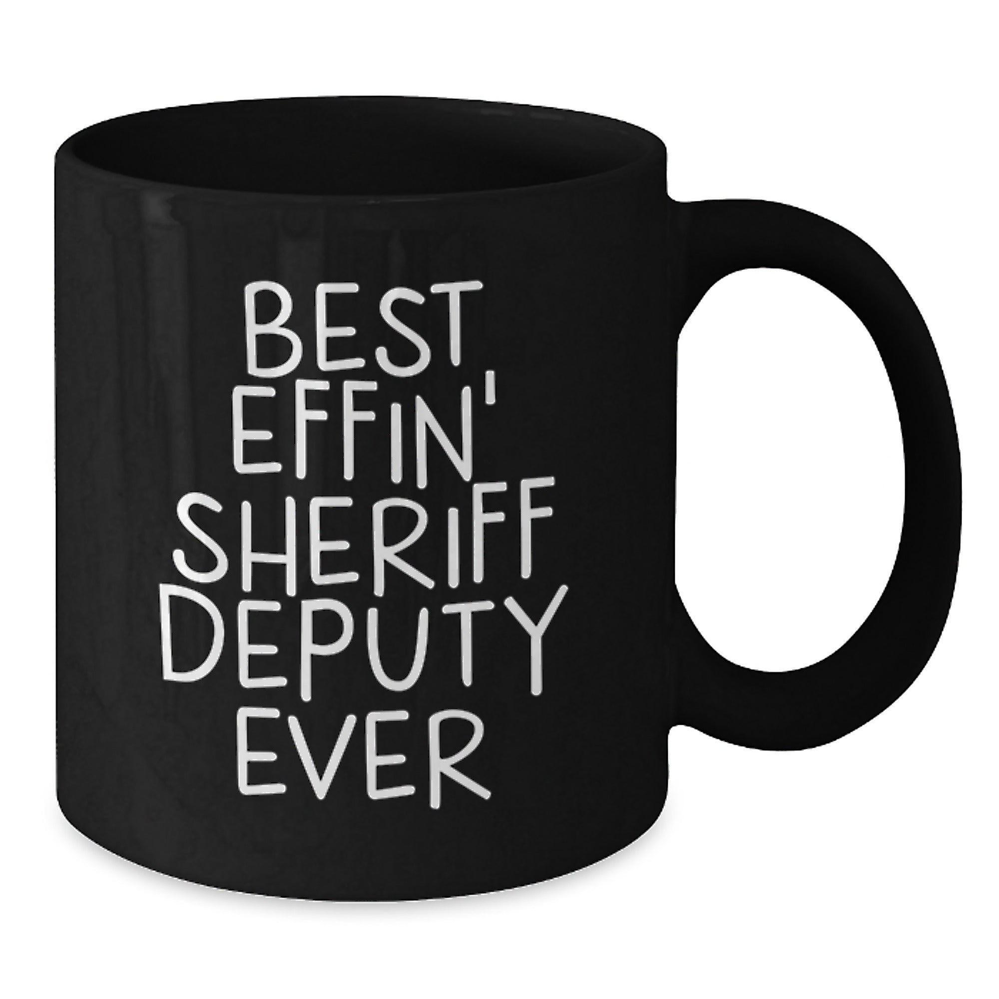 Funny Sheriff Deputy Graduation Unique Gifts from Men to Sheriff Deputy Black Coffee Mug with Best Effin' Sheriff Deputy Ever Quote - Additional