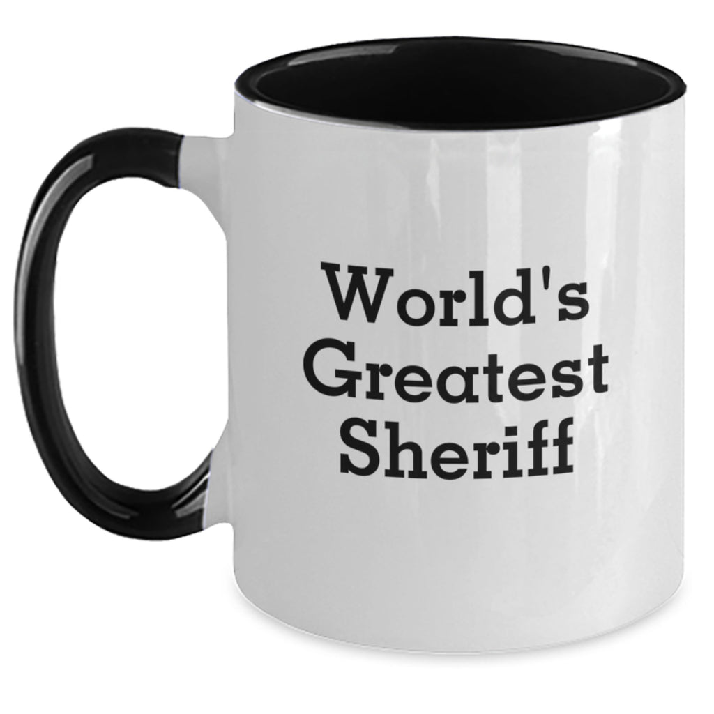 Funny Sheriff Gifts from Men for World's Greatest Sheriff Two Tone Coffee Mug, Unique Mother's Day Unique Gifts for Sheriff - Main