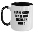 Funny Ohio Gifts for Her - Two Tone Coffee Mug - 'I Am Kind Of A Prime Selection In Ohio' Quote - Gifts from Family to Mom on Mother's Day - Main