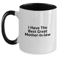 Funny Mom-in-law Gifts from Men, Unique Two Tone Coffee Mug, I Have The Best Great Mom-in-law Quote, Perfect for Father's Day - Main