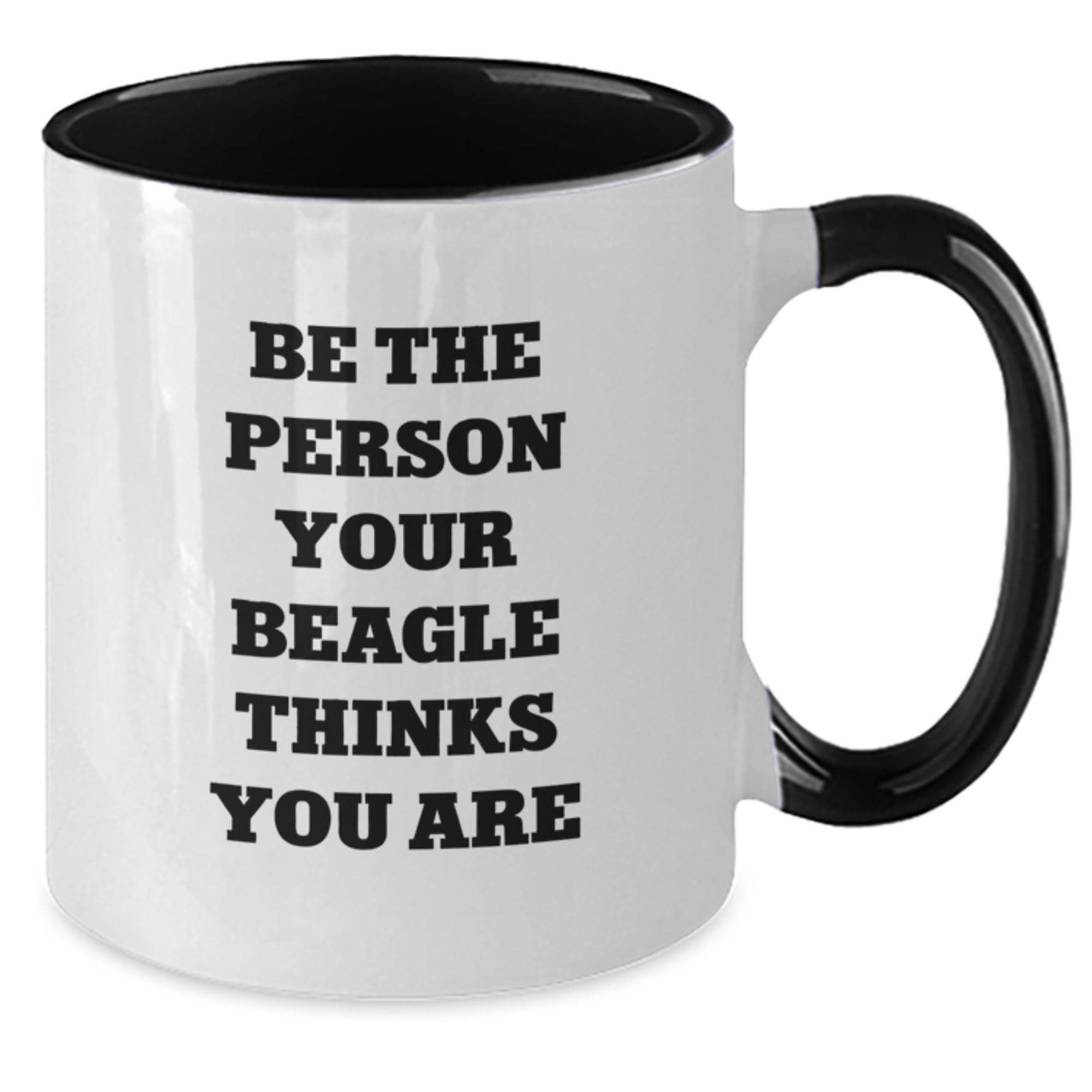 Funny Beagle Dog Gifts for Beagle Lovers, Two Tone Coffee Mugs for Men and Women Friends Family on Birthday, Custom Quote 'Be The Person Your Beagle Thinks You Are' - Additional