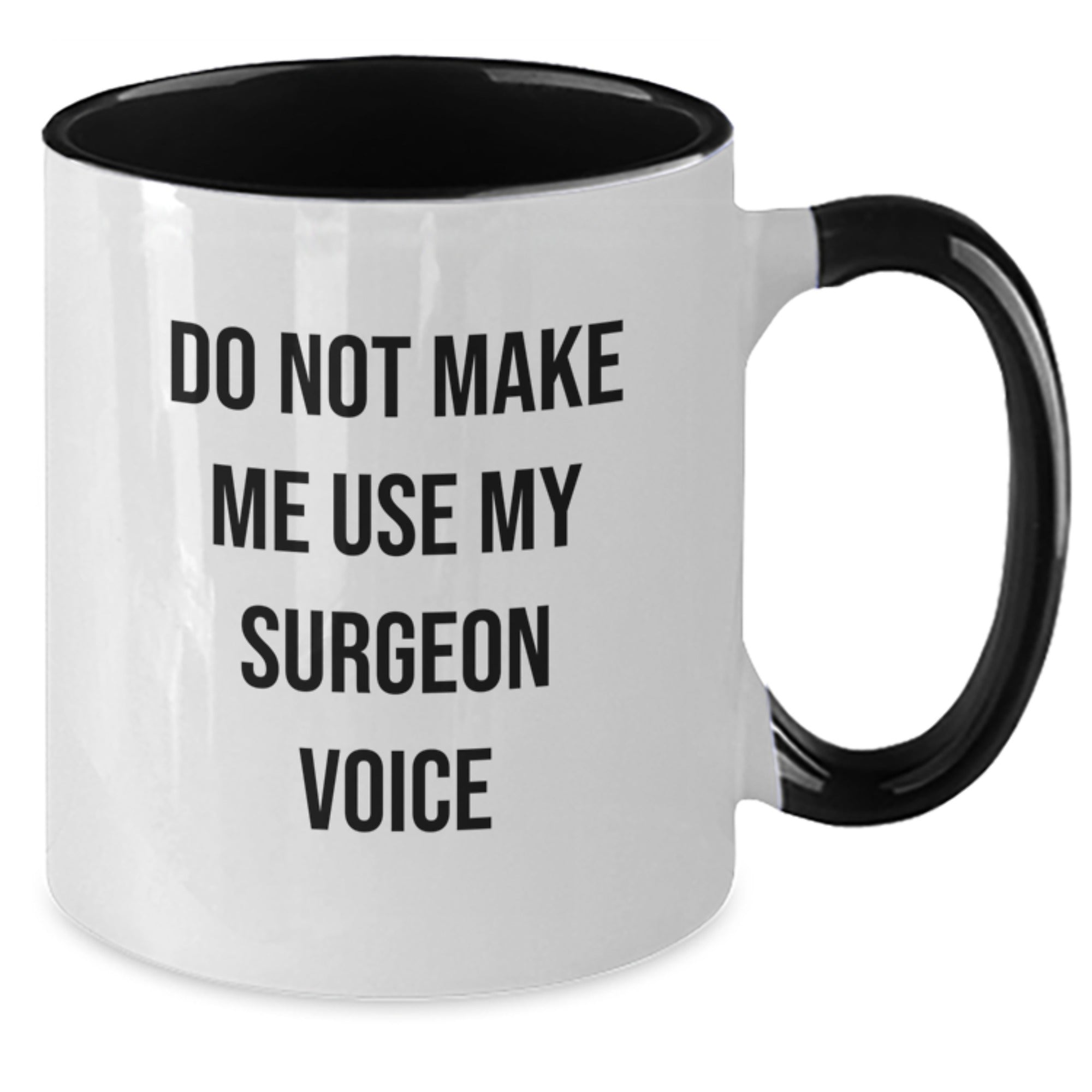 Funny Gifts from Men for Surgeon Friends and Coworkers - Two Tone Coffee Mug with 'Do Not Make Me Use My Surgeon Voice' Quote, Black and White, Red and White, Navy and White, Pink and White - Additional