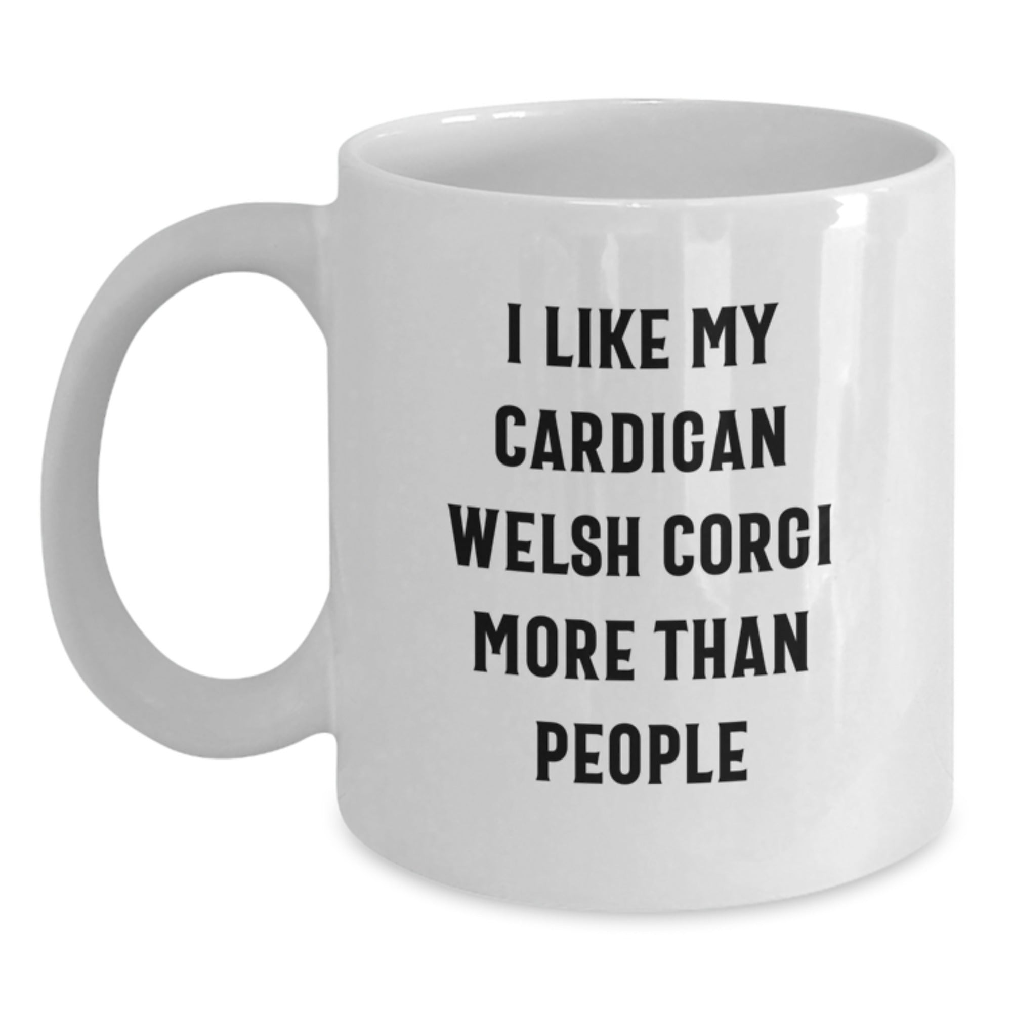 Funny Gift for Cardigan Welsh Corgi Dog Lovers, I Like My Cardigan Welsh Corgi More Than People White Coffee Mug, Birthday Unique Gifts from Friends - Main