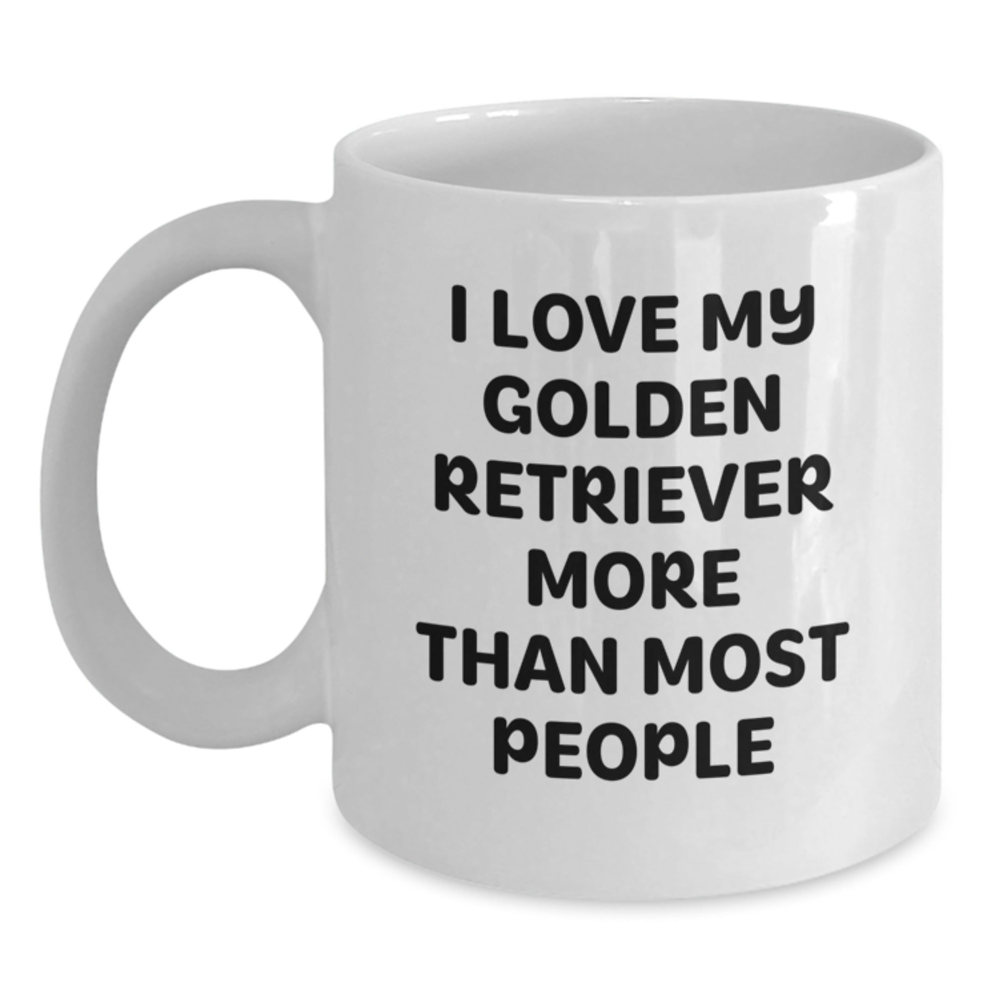 Funny Golden Retriever Dog Lover's Birthday Unique Gifts from Friends - 'I Love My Golden Retriever More Than Most People' White Coffee Mug, 11oz or 15oz Ceramic Mug, Microwave and Dishwasher Safe - Main