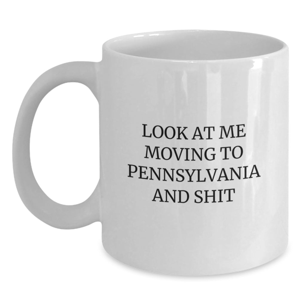 Comedy Pennsylvania White Coffee Mug for Pennsylvania Lovers, Funny Birthday Unique Gifts from Friends to Family, White Ceramic 11oz or 15oz Capacity - Main