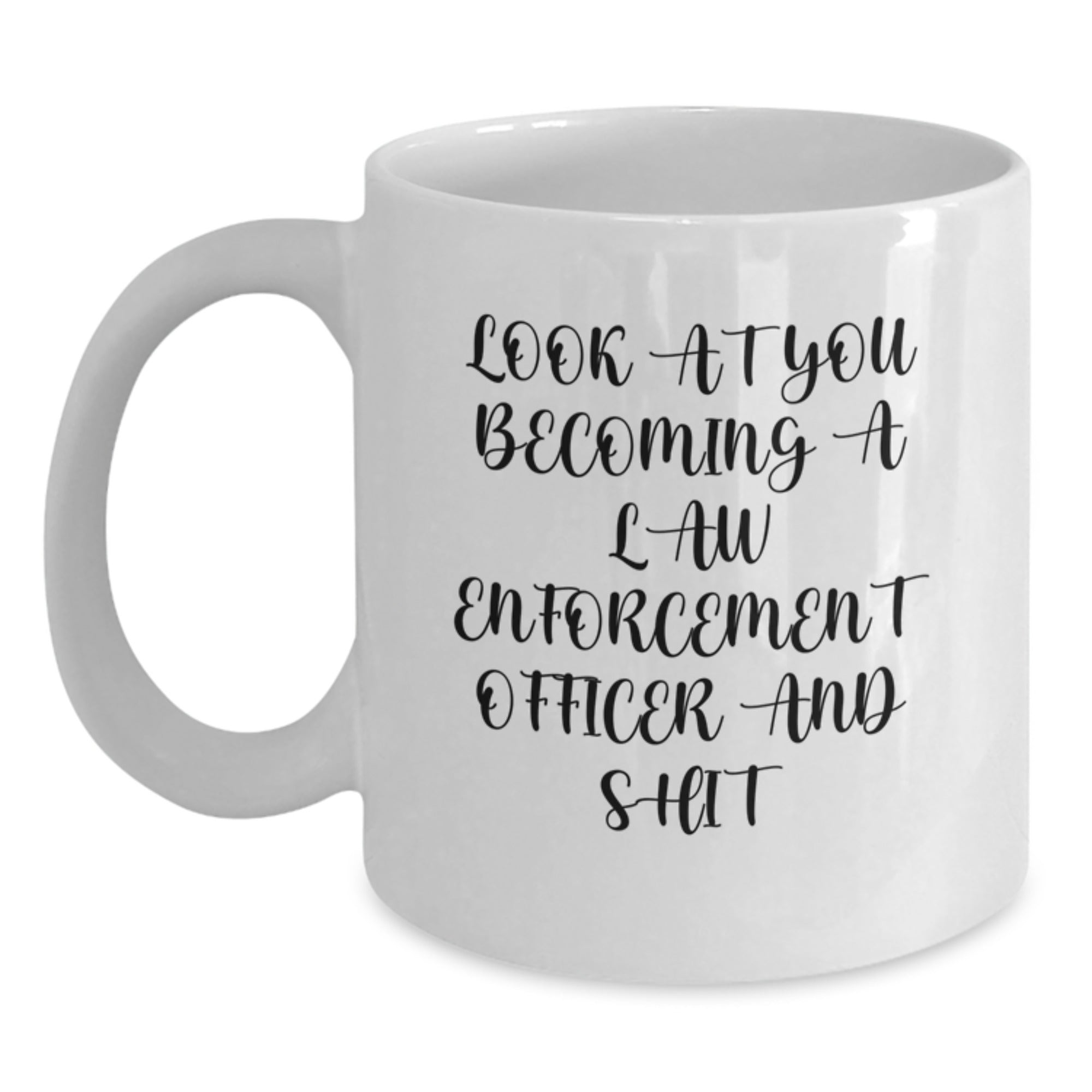 Funny Law Enforcement Officer Gifts from Men, Gifts for Law Enforcement Officer on Mother's Day Unique Gift Ideas White Coffee Mug - Main