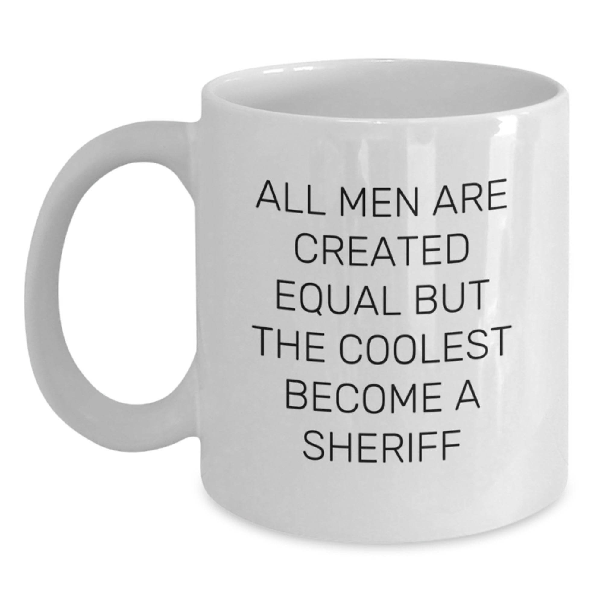 Funny Sheriff Gifts from Men White Coffee Mug for Sheriff on Father's Day Unique - Main