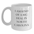 Funny White North Carolina Coffee Mugs for Mom - Gifts from Women to Women, Unique North Carolina Gifts for Mom, Mother's Day Unique Gifts for Women - Main