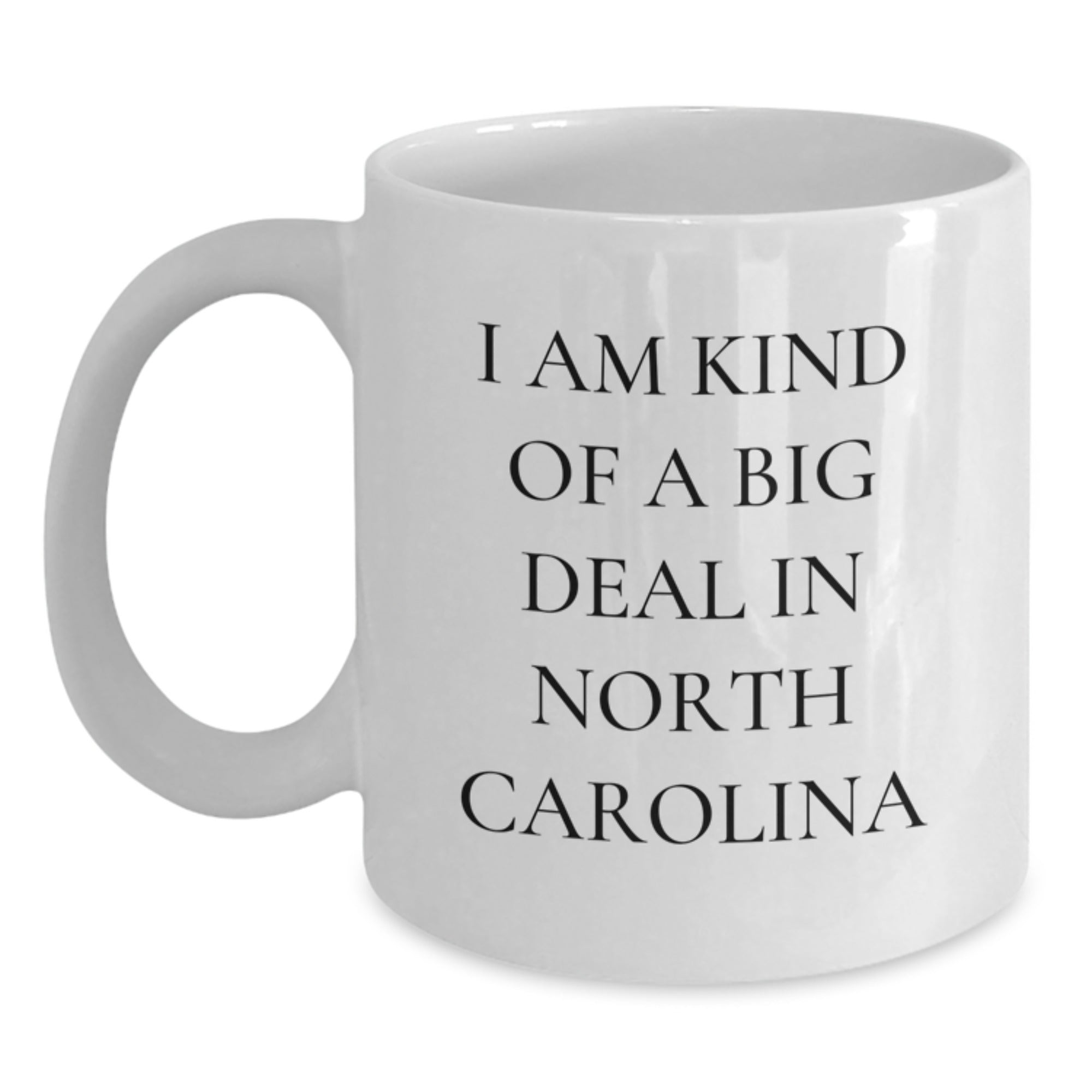 Funny White North Carolina Coffee Mugs for Mom - Gifts from Women to Women, Unique North Carolina Gifts for Mom, Mother's Day Unique Gifts for Women - Main
