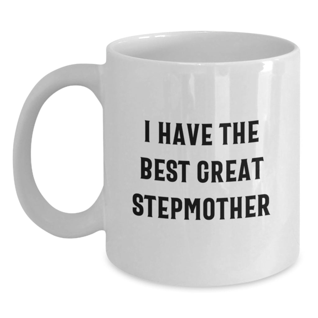 Funny Stepmother Quotes White Coffee Mug Gifts from Men to Step Mom, Unique Father's Day Unique Gifts for Stepmom, Great Stepmom Mug - Main