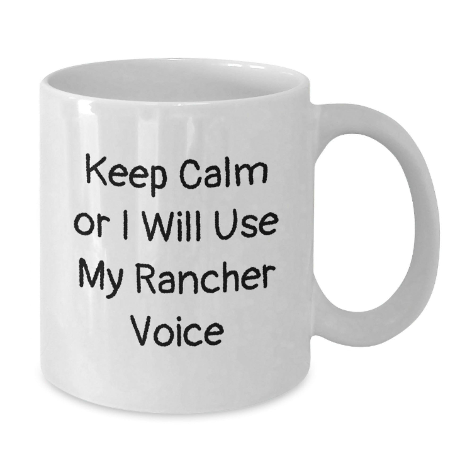 Rancher Humor Funny White Coffee Mug Gifts from Men to Wife on Mother's Day Unique Rancher Voice - Additional