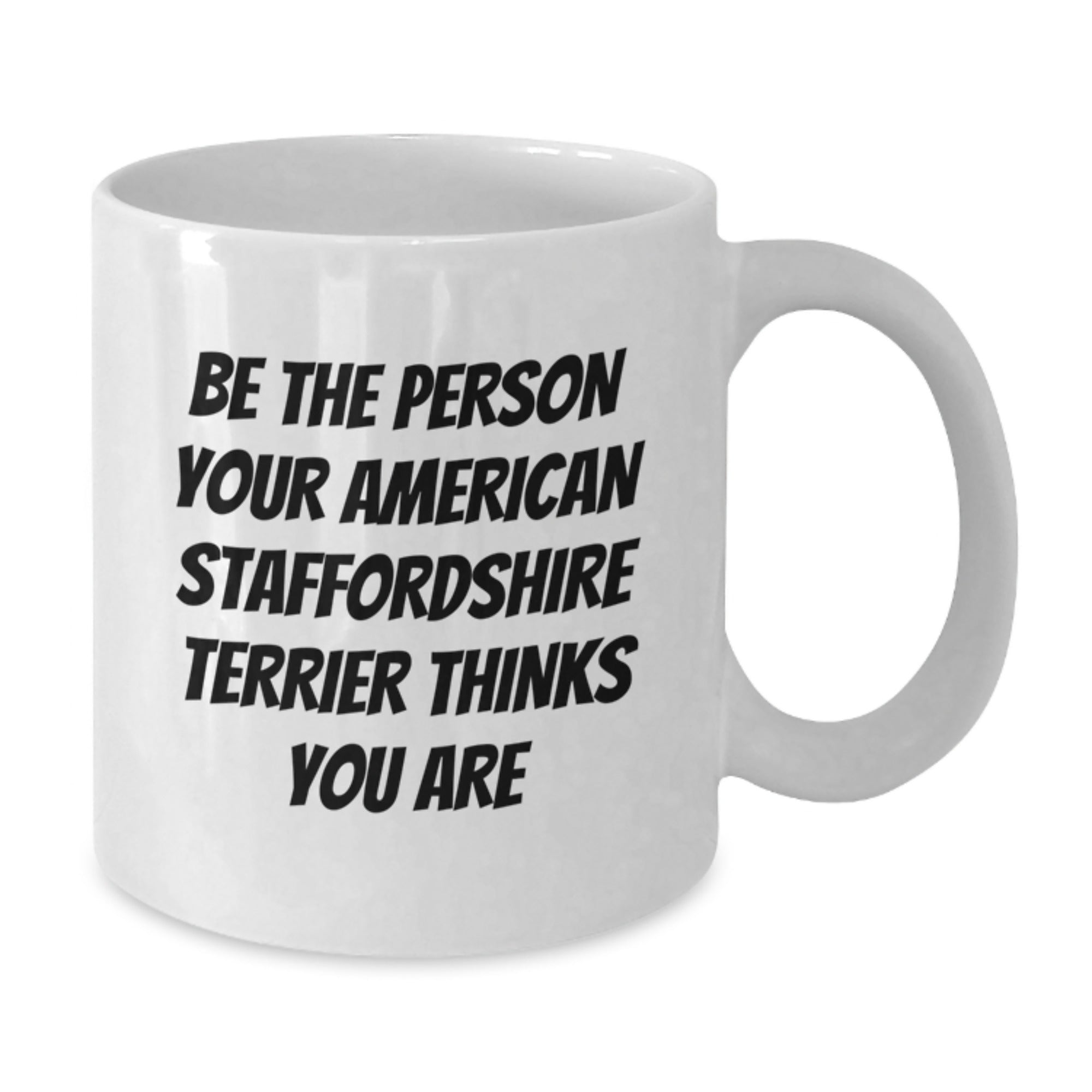 Funny American Staffordshire Terrier Dog White Coffee Mugs for Birthday Unique Gifts from Men to Family - Additional