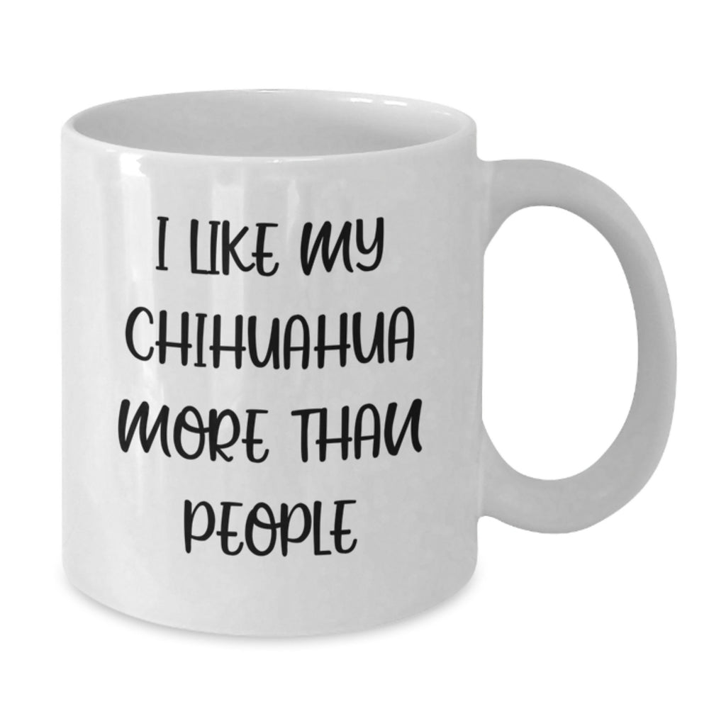 Funny Chihuahua Dog Humor White Coffee Mug Gifts from Men to Chihuahua Dog Lovers on Birthday Unique Gifts for Women and Friends - Additional