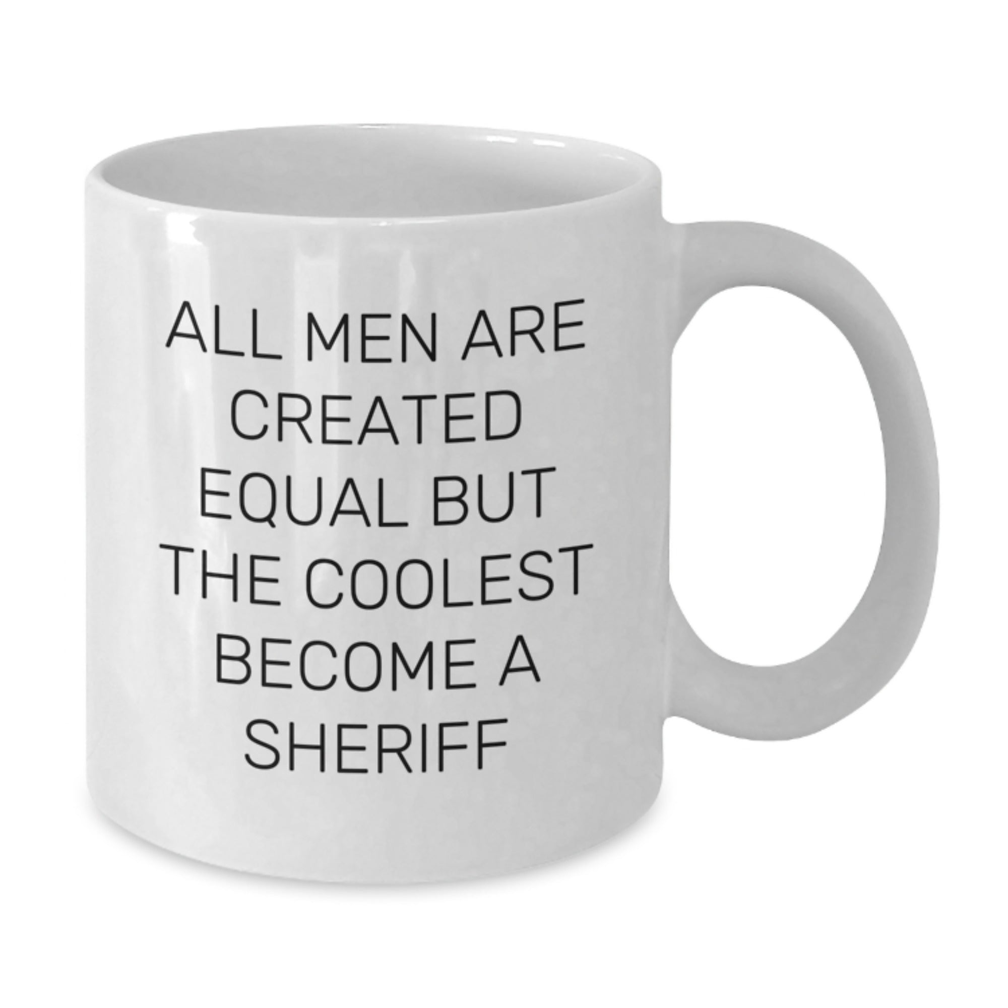 Funny Sheriff Gifts from Men White Coffee Mug for Sheriff on Father's Day Unique - Additional