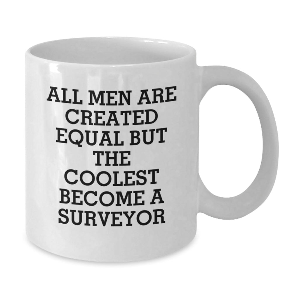 Gifts from Men - Inspirational Quote for Surveyor Dad White Coffee Mug, 11oz or 15oz, Ceramic, Microwave Safe, Ideal Gift for Father's Day - Additional