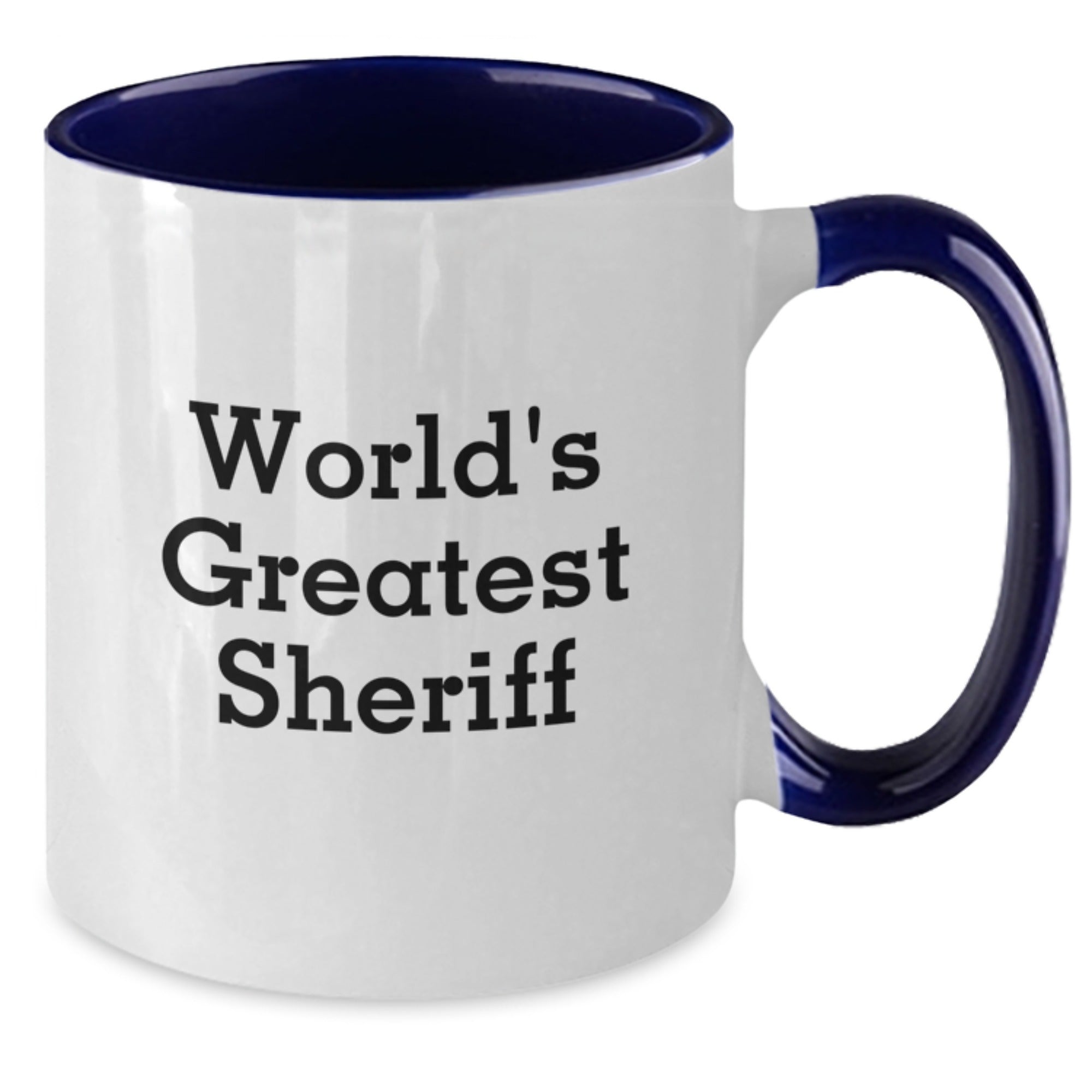 Funny Sheriff Gifts from Men for World's Greatest Sheriff Two Tone Coffee Mug, Unique Mother's Day Unique Gifts for Sheriff - Additional