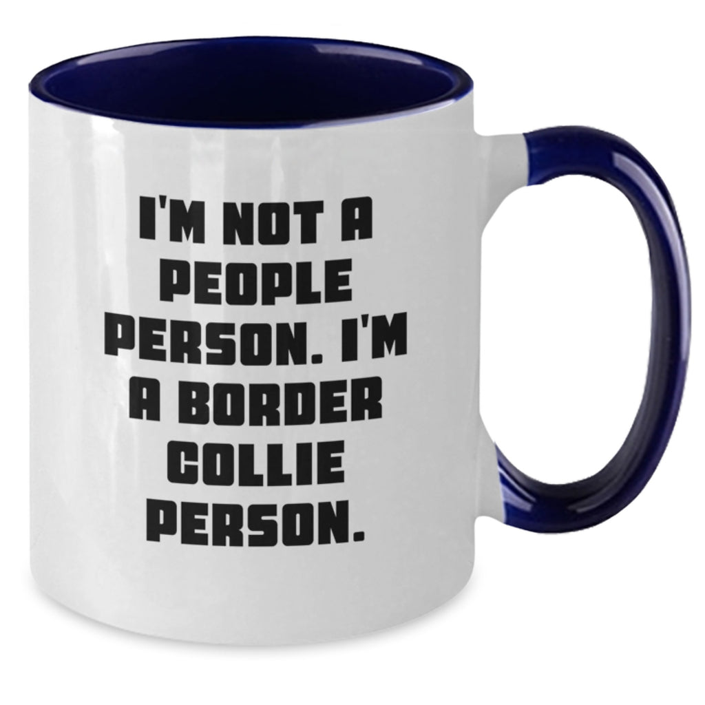 Funny Border Collie Dog Lover Gifts from Friends for Men - Two Tone Coffee Mug - I'm Not A People Person I'm A Border Collie Person - Additional