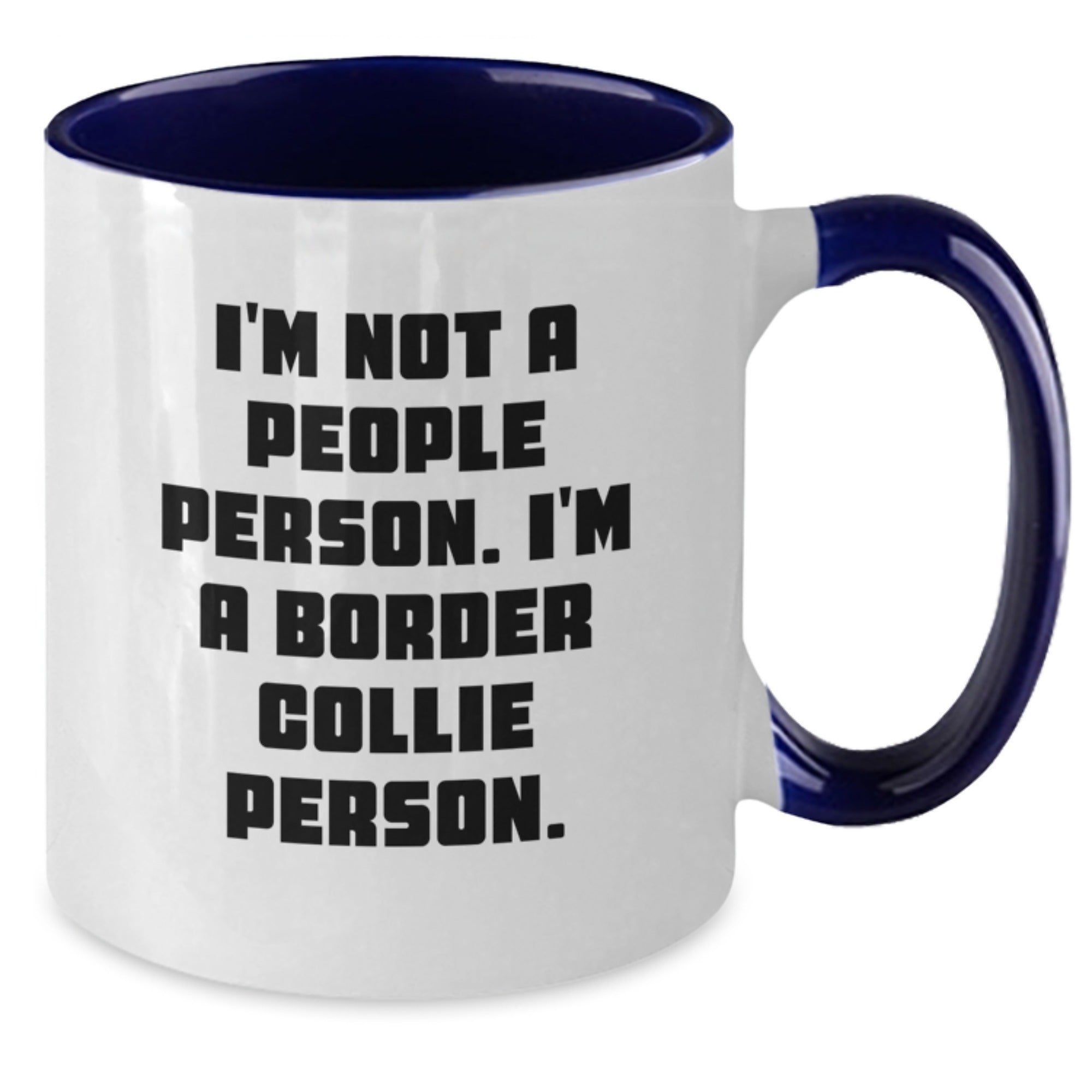Funny Border Collie Dog Lover Gifts from Friends for Men - Two Tone Coffee Mug - I'm Not A People Person I'm A Border Collie Person - Additional