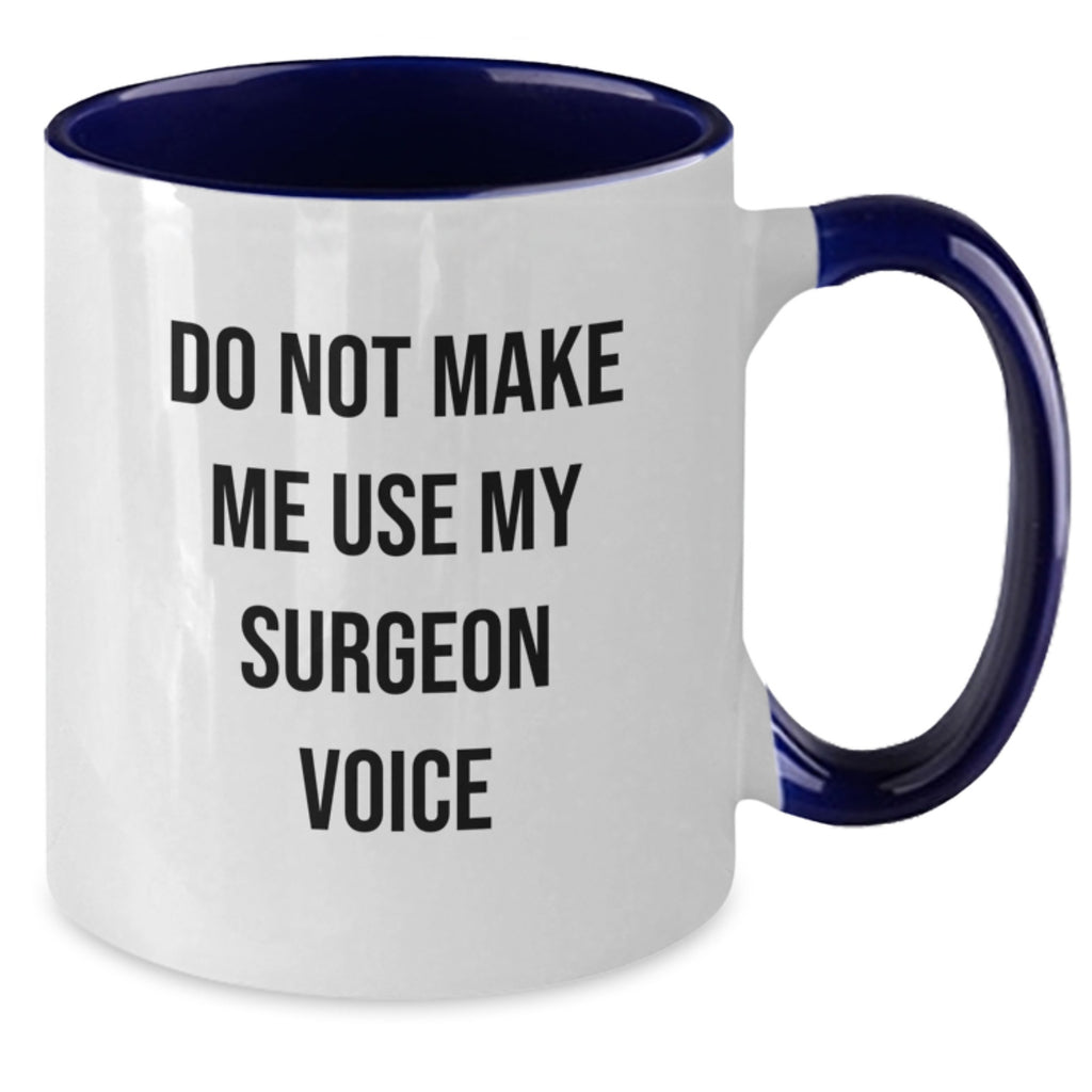 Funny Gifts from Men for Surgeon Friends and Coworkers - Two Tone Coffee Mug with 'Do Not Make Me Use My Surgeon Voice' Quote, Black and White, Red and White, Navy and White, Pink and White - Additional
