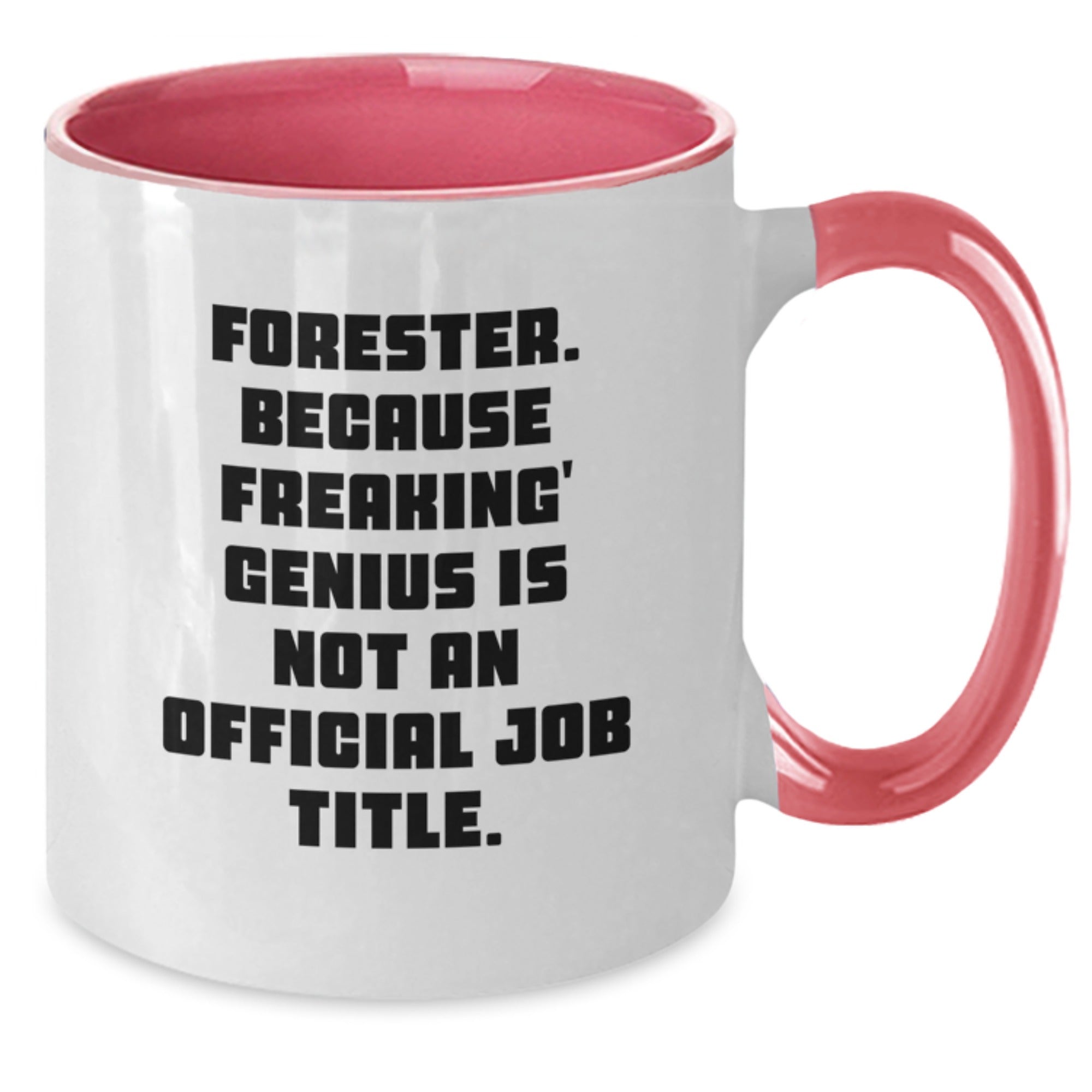 Funny Forester Gifts from Friends, Unique Two Tone Coffee Mugs for Forester on Mother's Day, Forester Quote - Additional