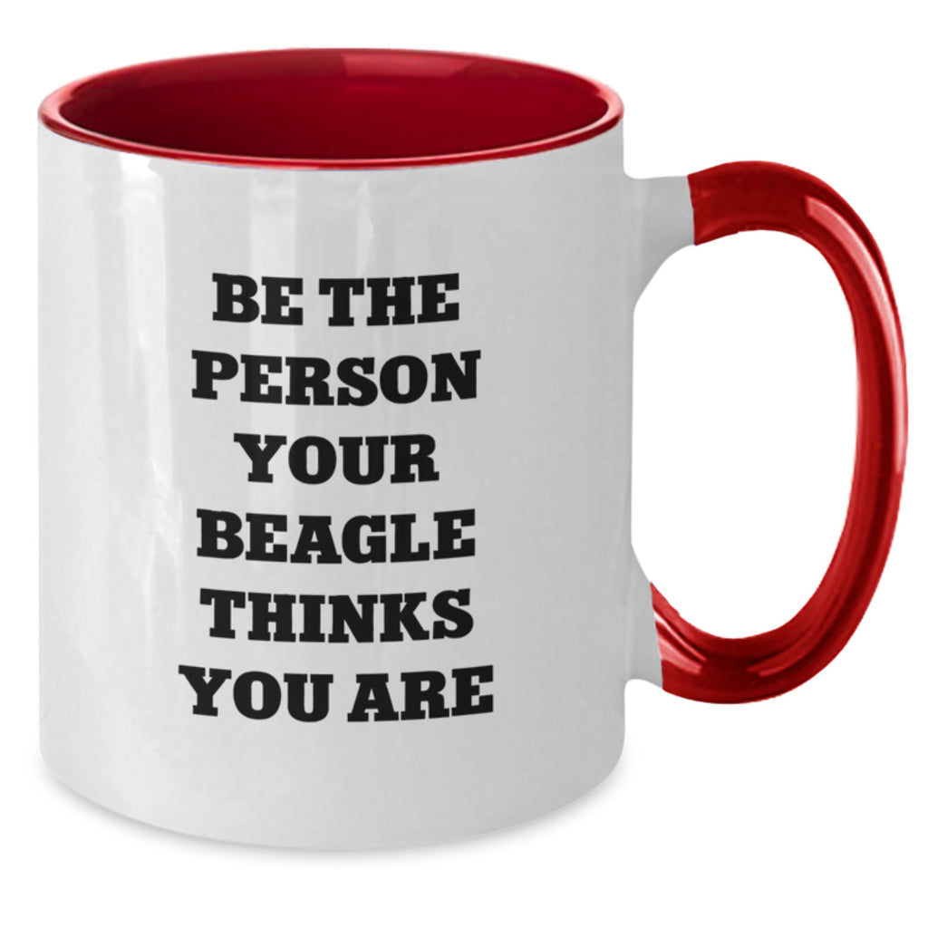 Funny Beagle Dog Gifts for Beagle Lovers, Two Tone Coffee Mugs for Men and Women Friends Family on Birthday, Custom Quote 'Be The Person Your Beagle Thinks You Are' - Additional