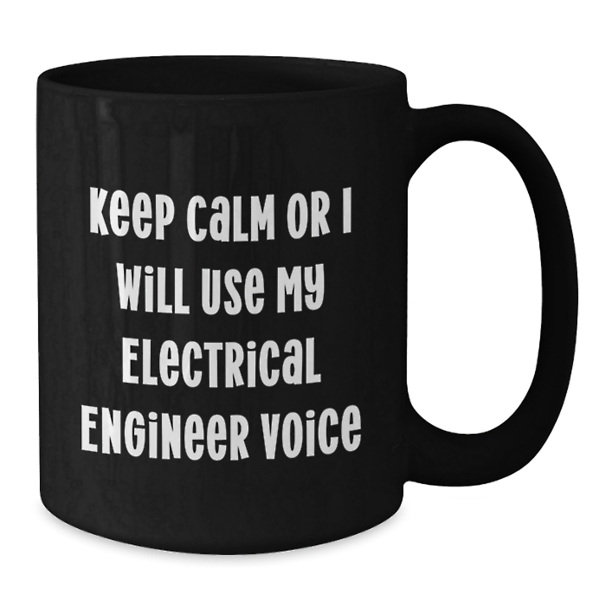Funny Electrical Engineer Gifts for Mom - Keep Calm or I'll Use My Voice Black Coffee Mug, Perfect Unique Mother's Day Present from Son, Daughter or Family - Additional