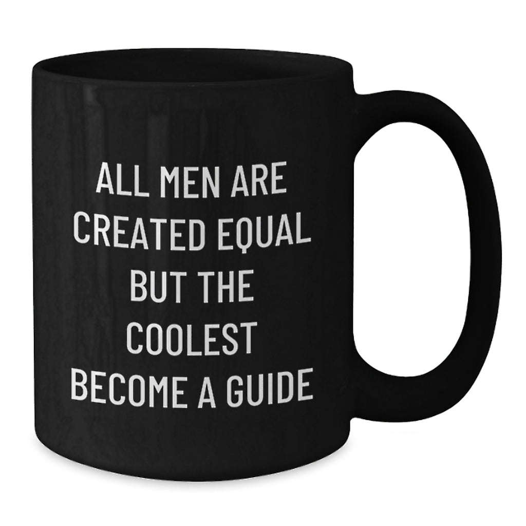 Funny Guide Gifts for Men Black Coffee Mug, Unique Father's Day Unique Ideas from Men to Guide - Additional