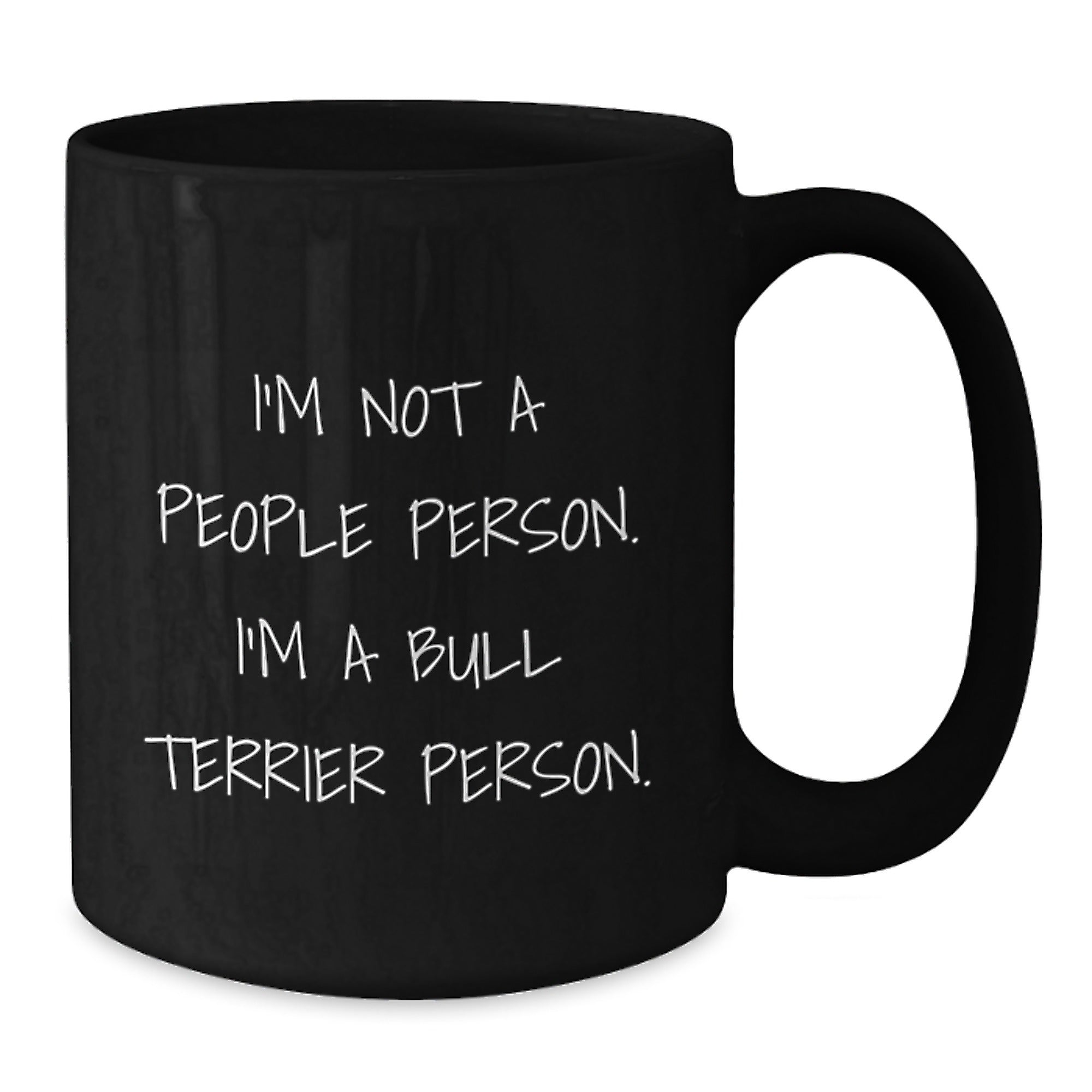 Funny Bull Terrier Dog Gifts for Men - I'm Not A People Person. I'm A Bull Terrier Person. Black Coffee Mug for Birthday Unique Gifts from Friends - Additional