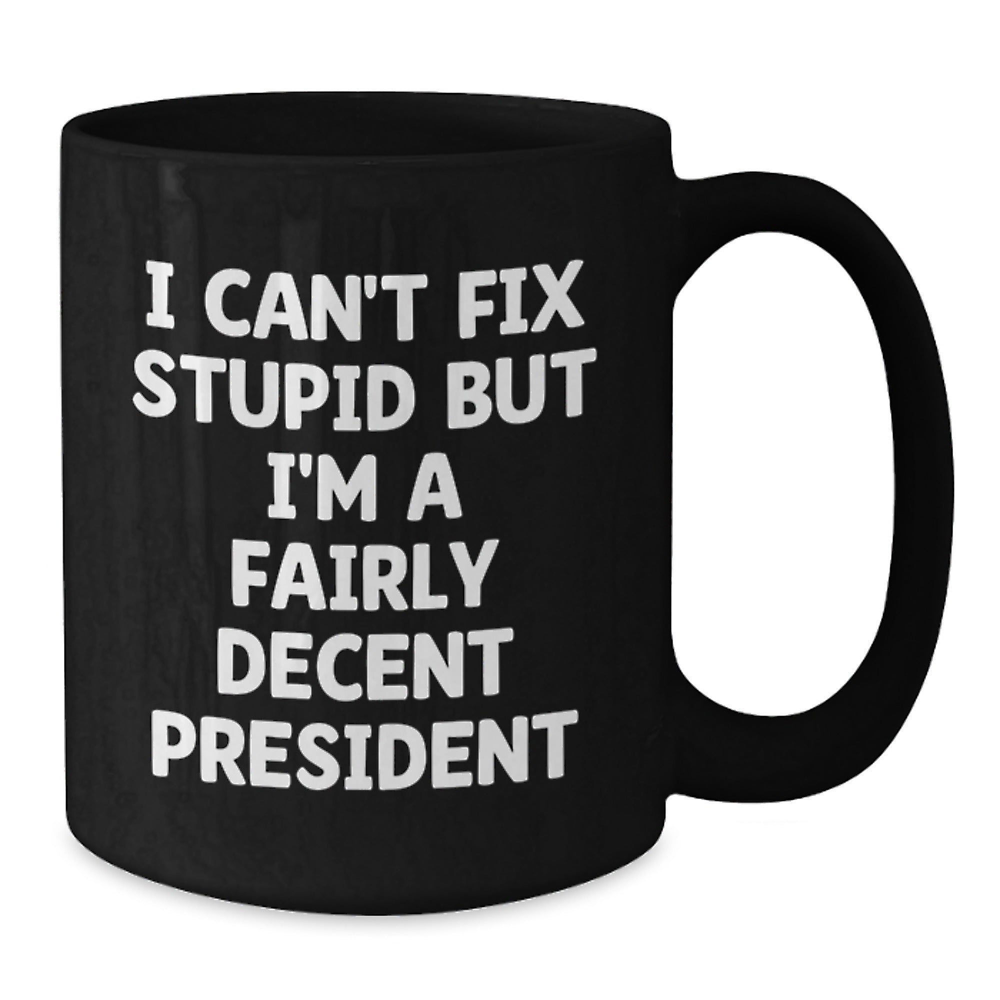 Funny President Quotes, President Gifts from Friends, Black Coffee Mug for President, Unique Graduation Gifts - Additional