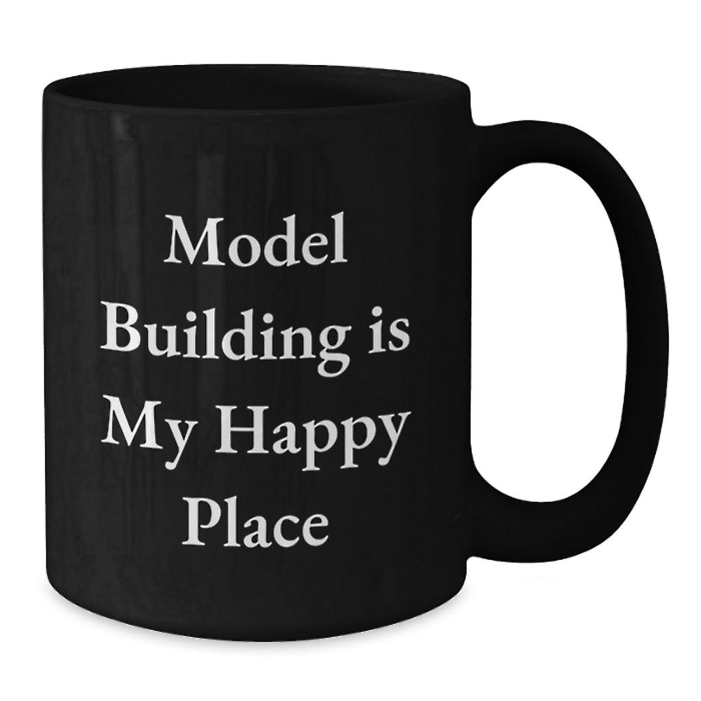 Funny Model Building Gifts for Dad, Inspirational Black Coffee Mug, Model Building Is My Happy Place, Gifts from Family - Additional