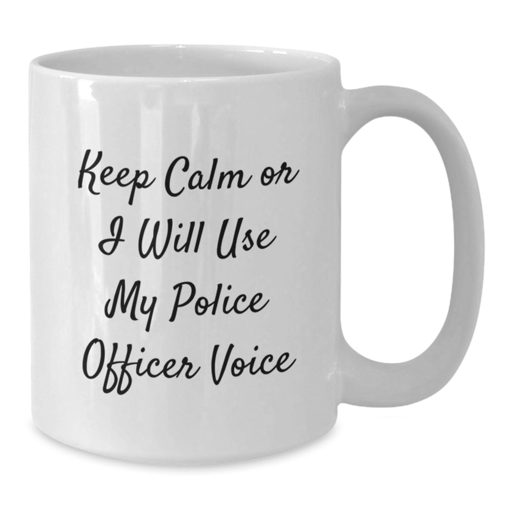 Humorous Police Officer Gifts for Police Officers - Funny White Coffee Mug for Men from Family - Additional