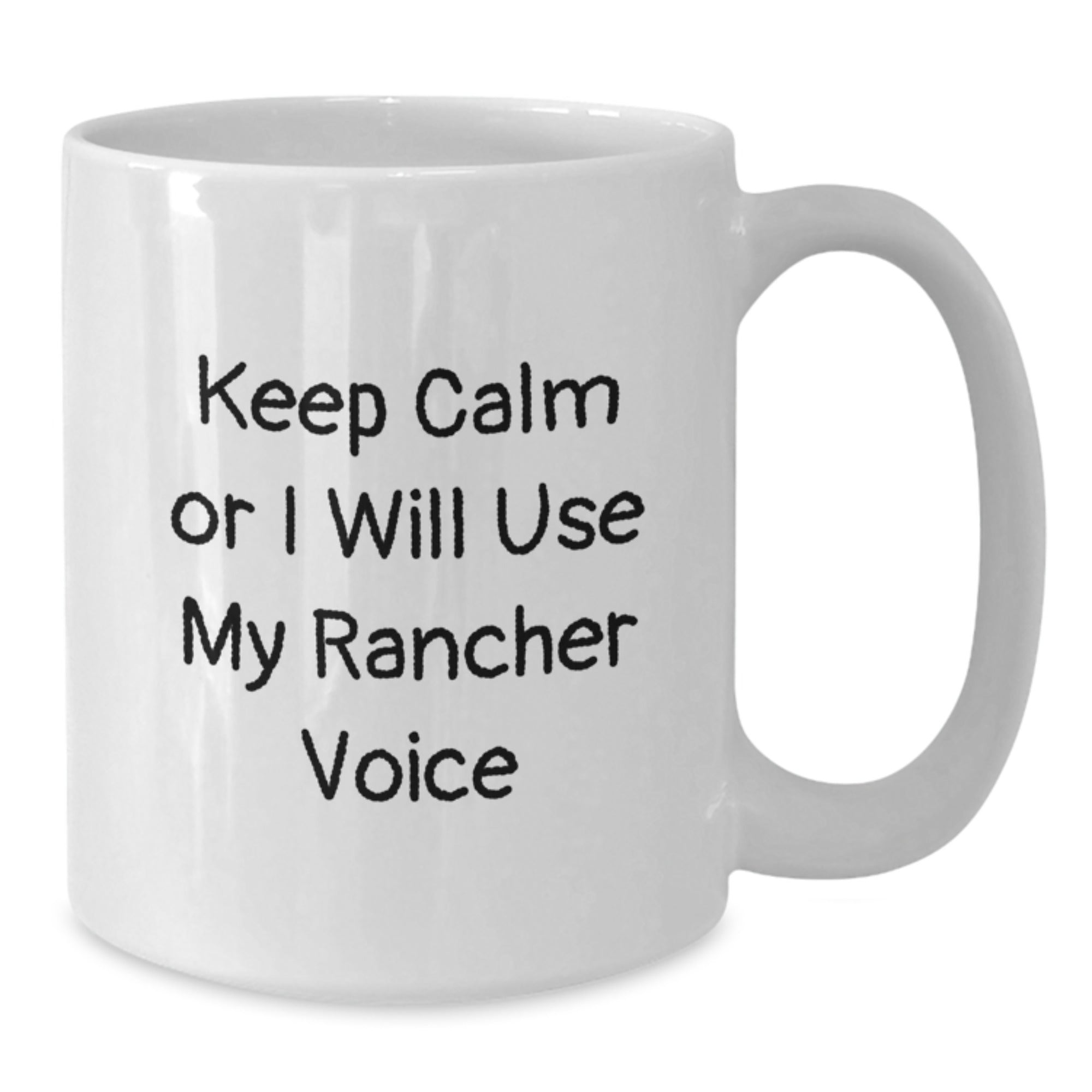 Rancher Humor Funny White Coffee Mug Gifts from Men to Wife on Mother's Day Unique Rancher Voice - Additional