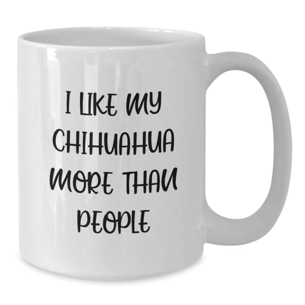 Funny Chihuahua Dog Humor White Coffee Mug Gifts from Men to Chihuahua Dog Lovers on Birthday Unique Gifts for Women and Friends - Additional