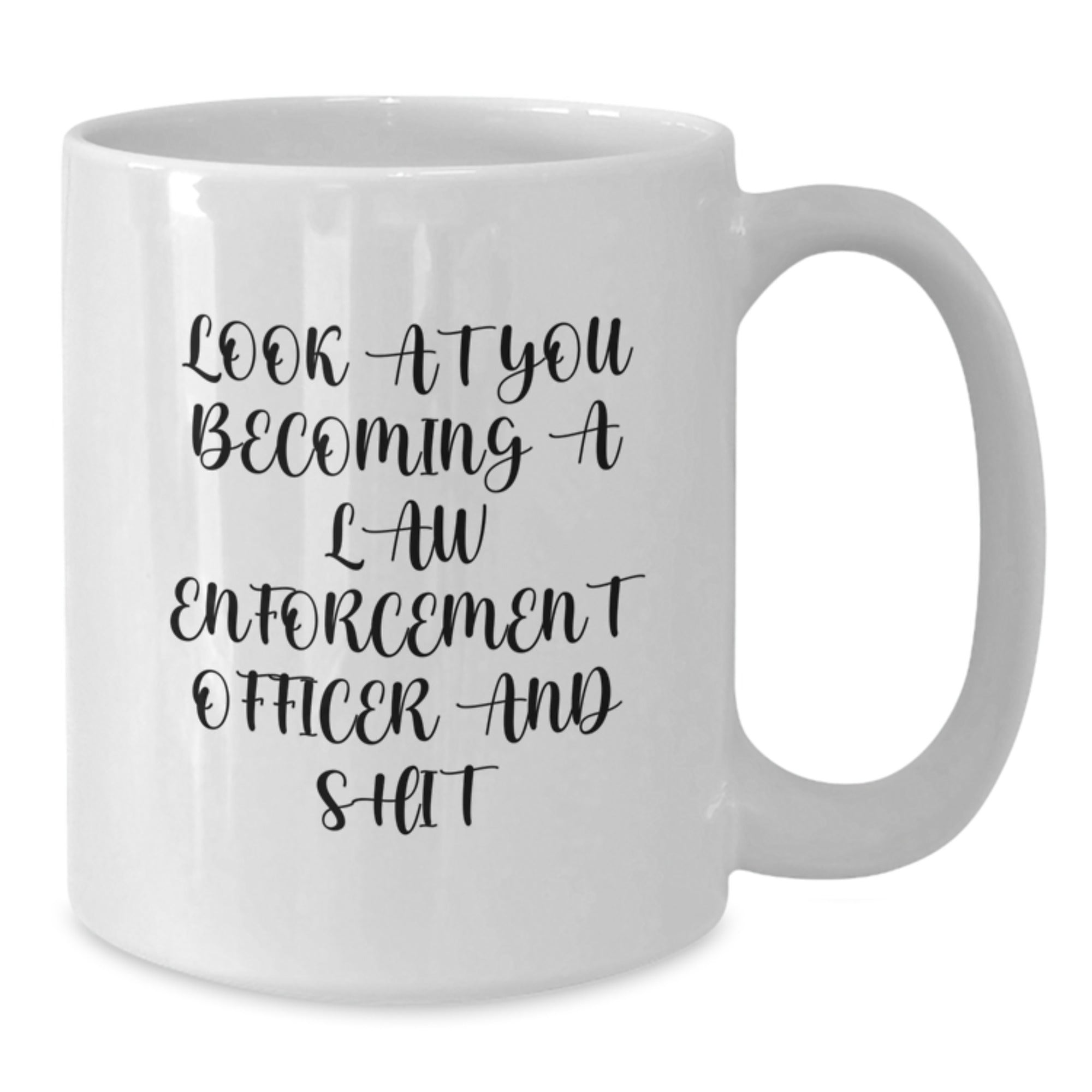 Funny Law Enforcement Officer Gifts from Men, Gifts for Law Enforcement Officer on Mother's Day Unique Gift Ideas White Coffee Mug - Additional
