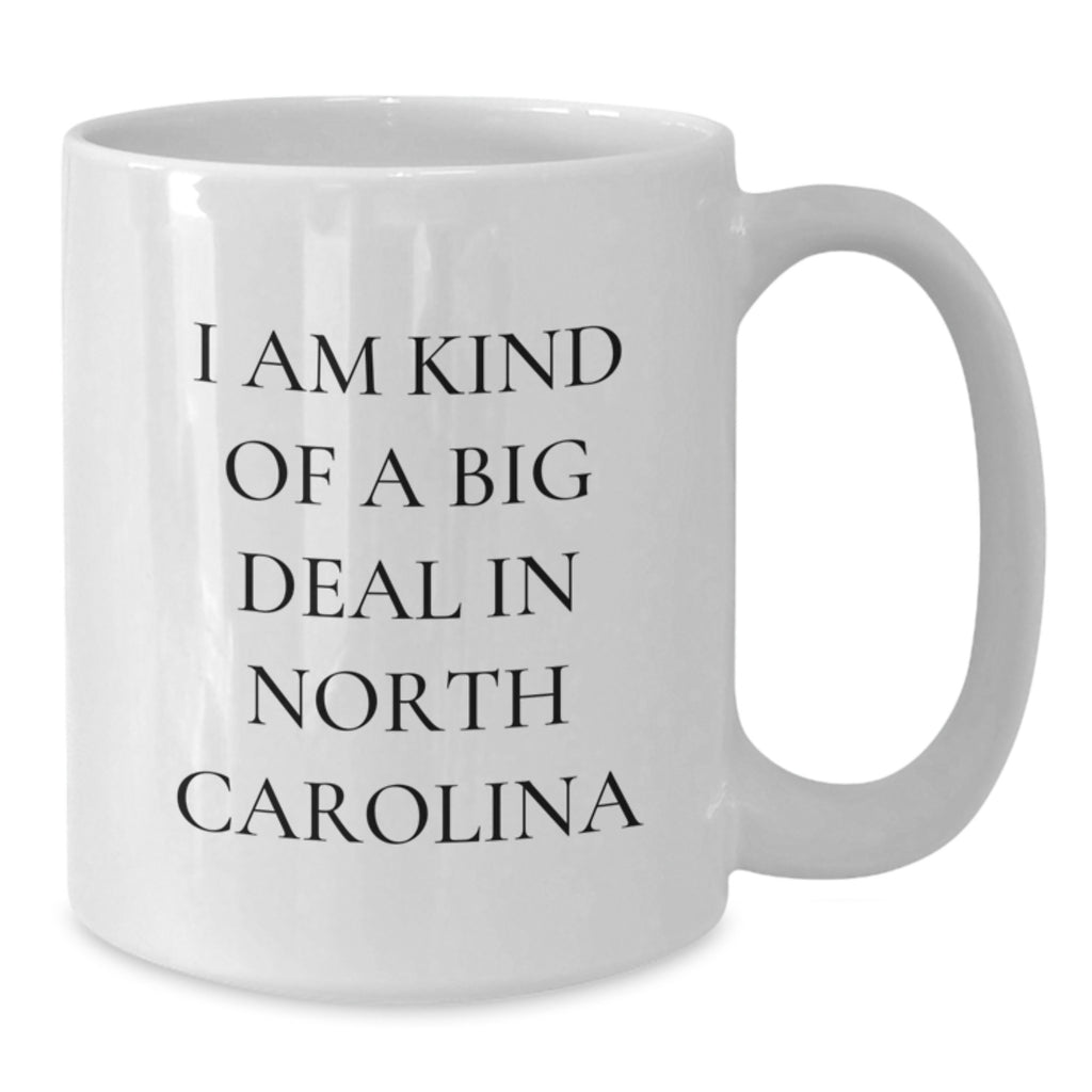 Funny White North Carolina Coffee Mugs for Mom - Gifts from Women to Women, Unique North Carolina Gifts for Mom, Mother's Day Unique Gifts for Women - Additional