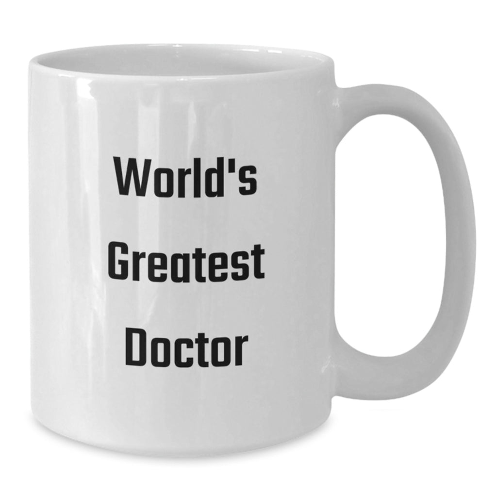 Funny World's Greatest Doctor Quote Gifts from Men to Doctor, Unique Mother's Day Unique Gifts for Doctor, White Coffee Mug - Additional