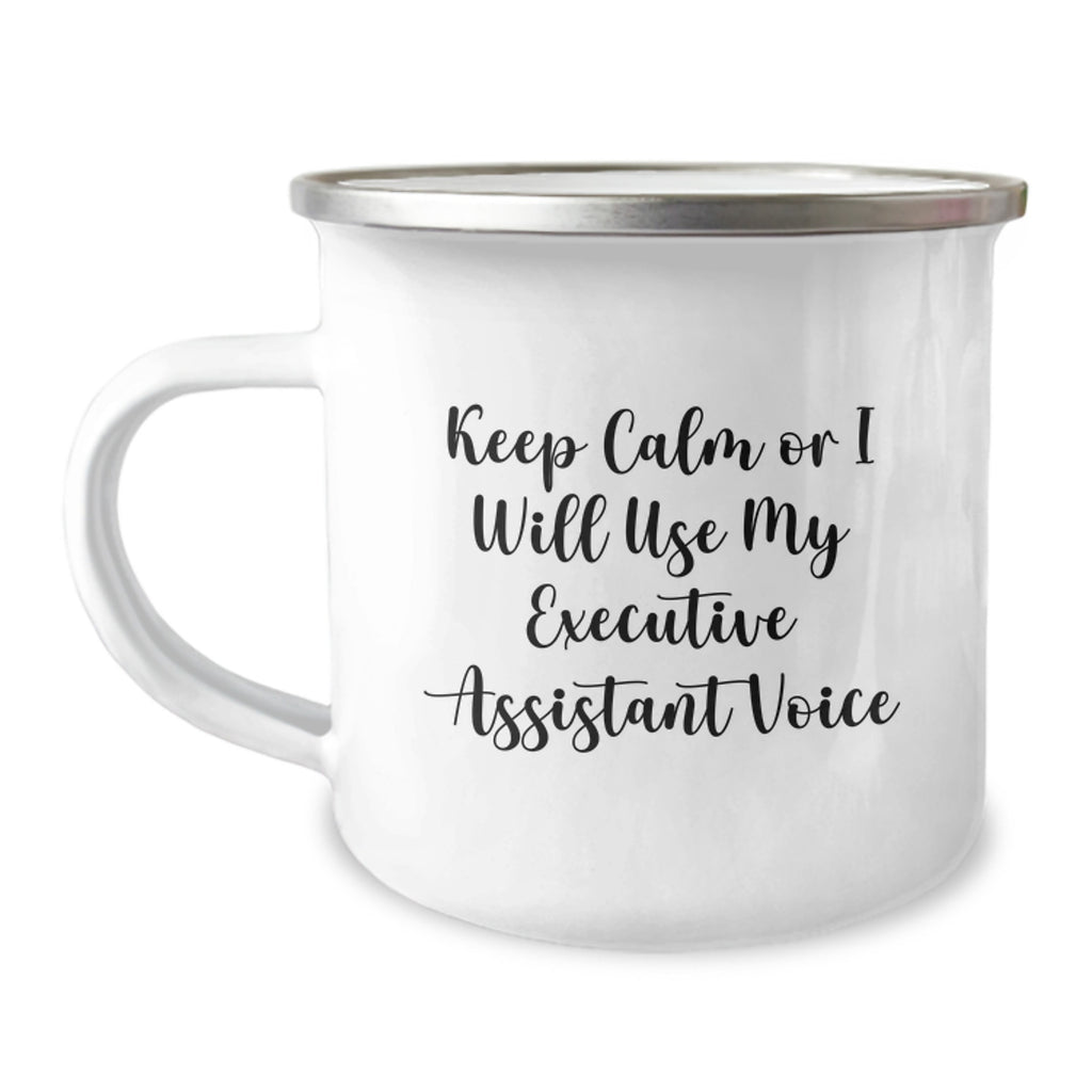 Funny Executive Assistant Gifts from Mom to Daughter - Keep Calm Or I Will Use My Executive Assistant Voice, Camping Mug for Mother's Day - Image 1