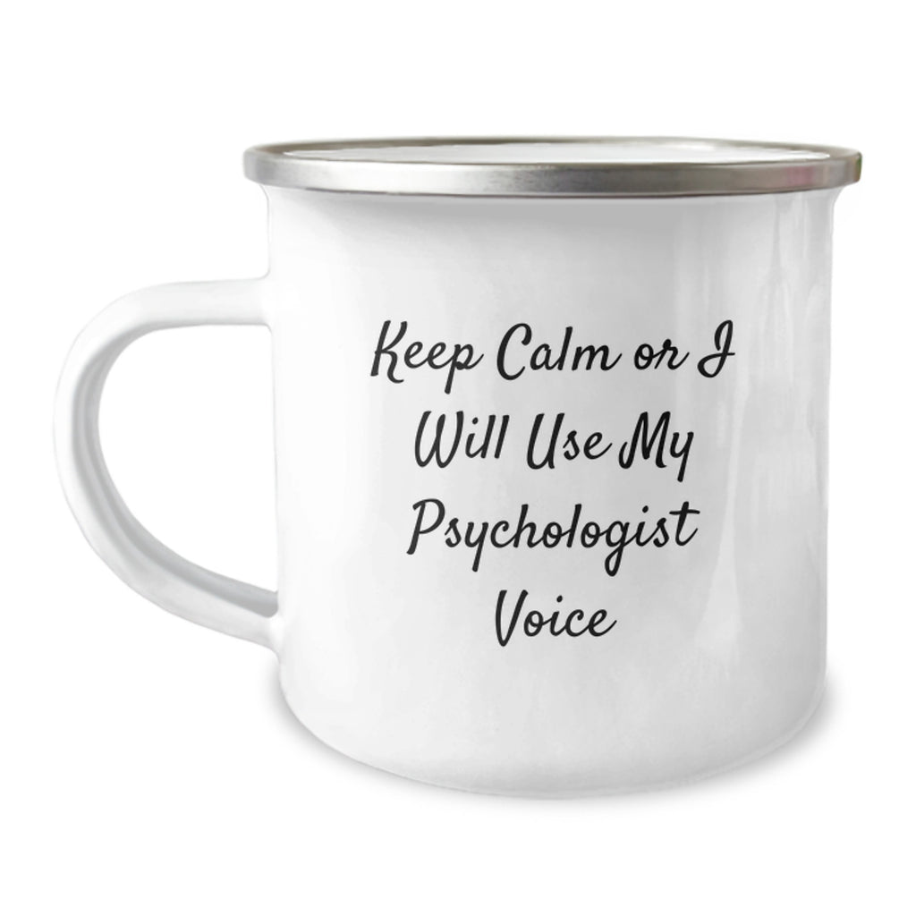 Funny Psychologist Gifts for Mom - Camping Mug from Daughter - Keep Calm Or I Will Use My Psychologist Voice - Image 1