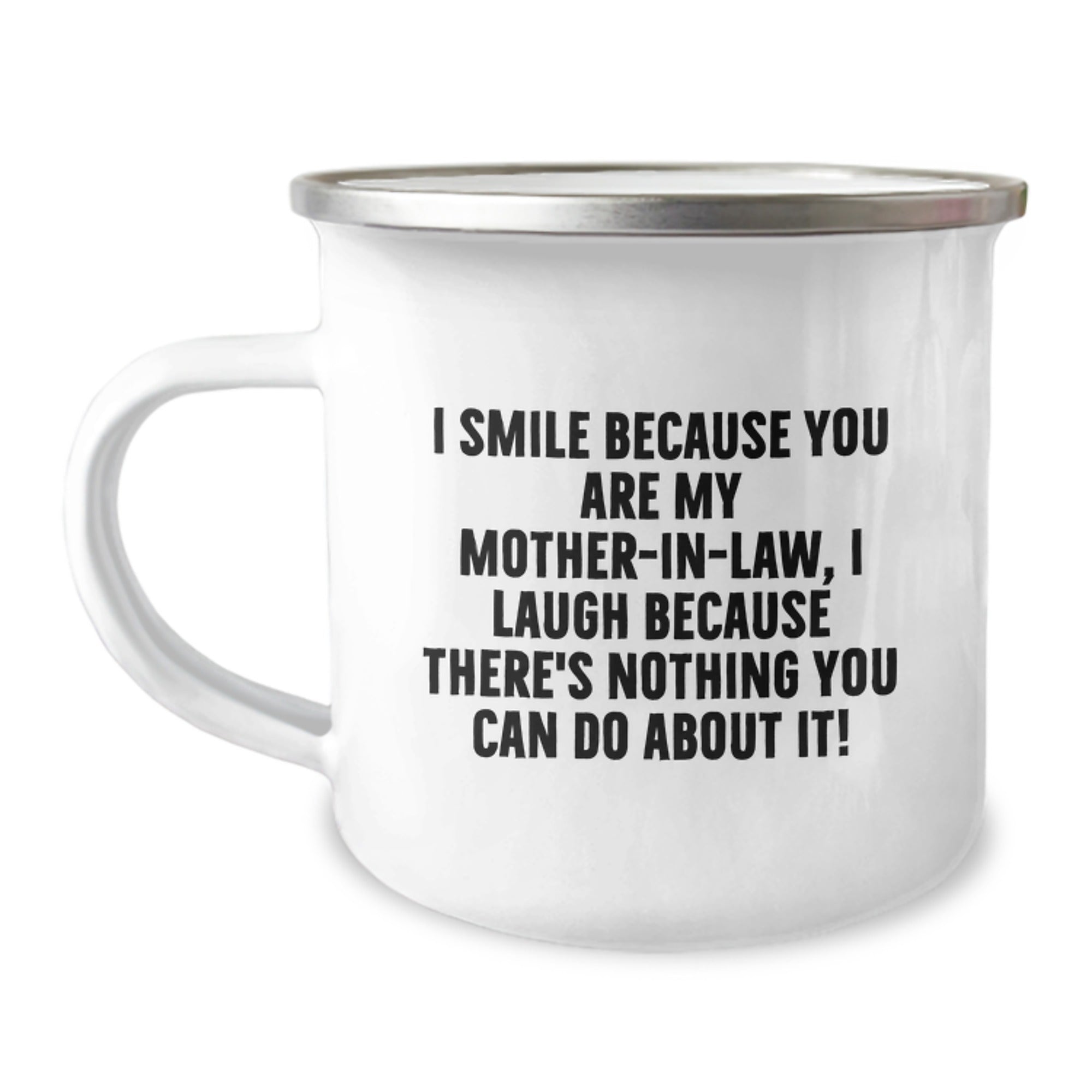 Funny Mom-in-law Gifts for Camping Mug - Mother's Day Unique Gifts from Men to Women - I Smile Because You Are My Mom-in-law - Image 1