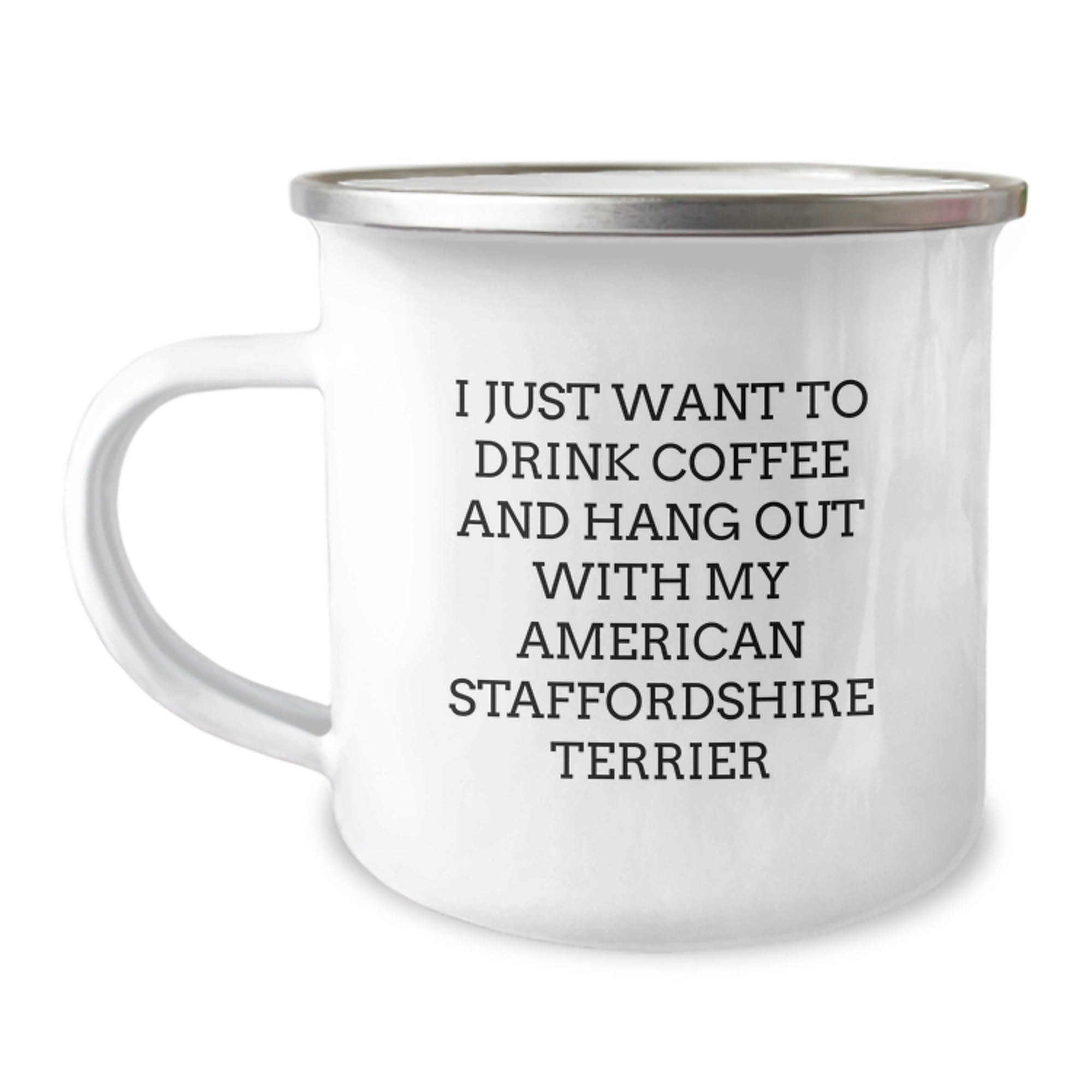Funny American Staffordshire Terrier Dog Gifts for Men - I Just Want To Drink Coffee And Hang Out With My American Staffordshire Terrier Birthday Unique Gifts from Family - Camping Mug - Image 1